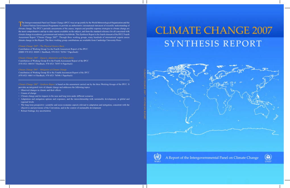 CLIMATE CHANGE 2007 – SYNTHESIS REPORT Is Based on the Assessment Carried out by the Three Working Groups of the IPCC
