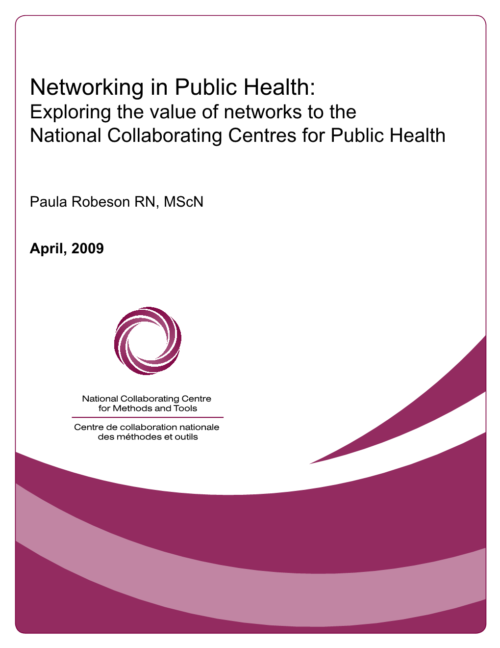 Networking in Public Health: Exploring the Value of Networks to the National Collaborating Centres for Public Health