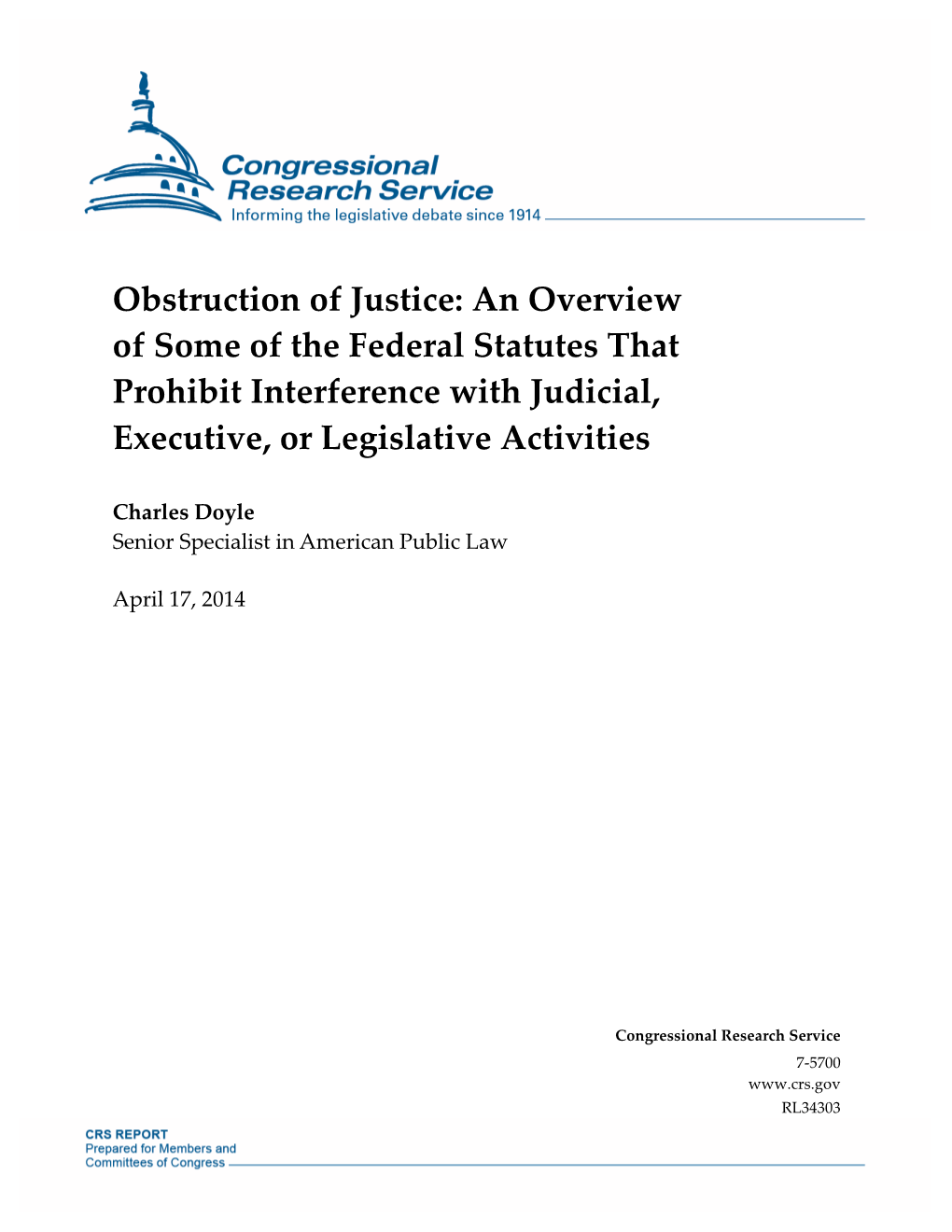 Obstruction of Justice: an Overview of Some of the Federal Statutes That Prohibit Interference with Judicial, Executive, Or Legislative Activities