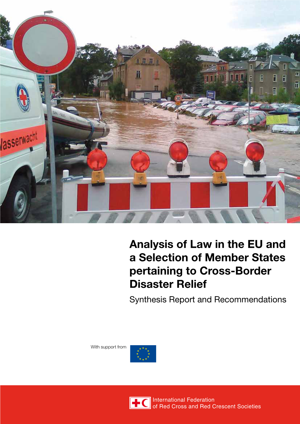 Analysis of Law in the EU and a Selection of Member States Pertaining to Cross-Border Disaster Relief Synthesis Report and Recommendations