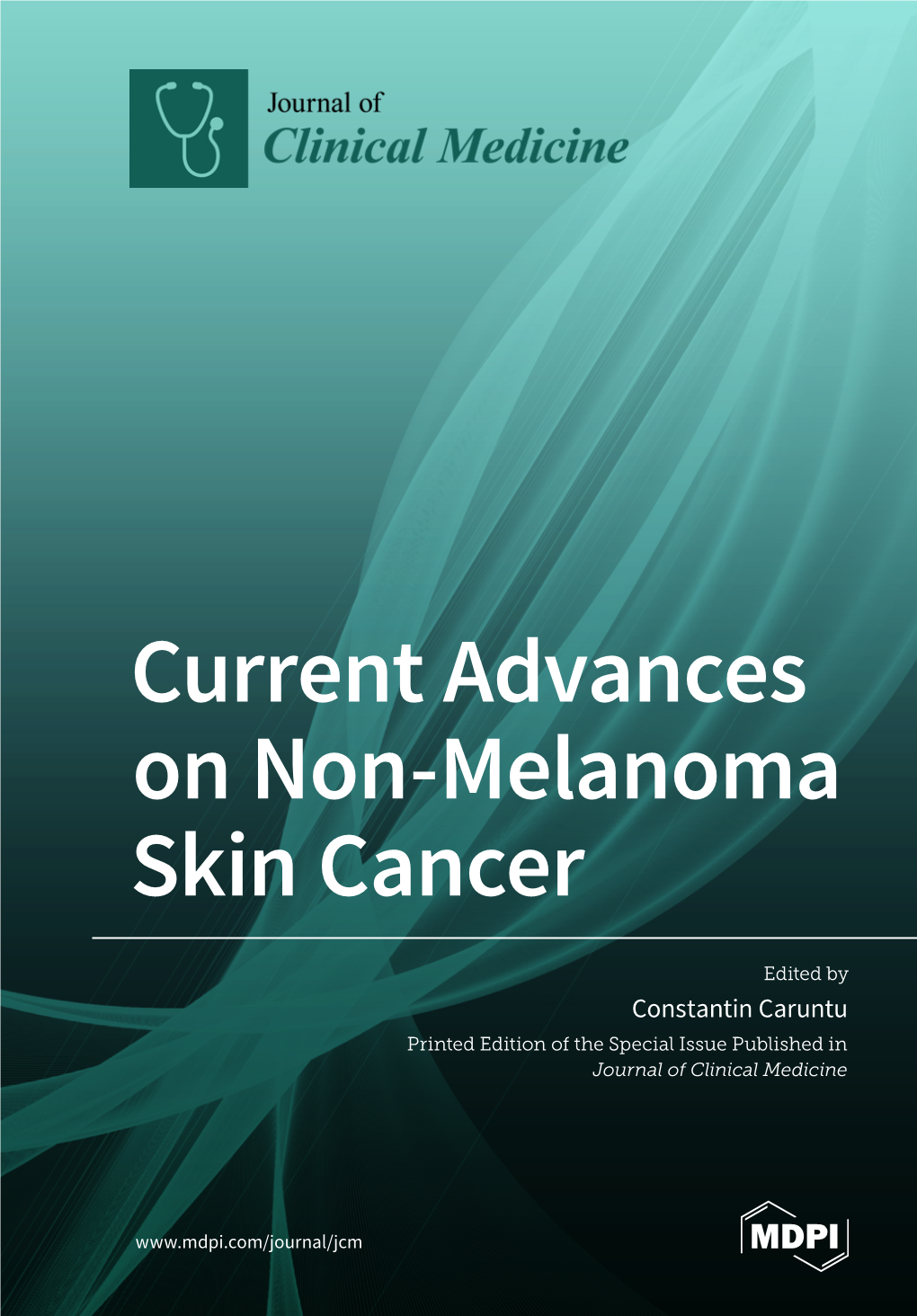 Current Advances on Non-Melanoma Skin Cancer • Constantin Caruntu Current Advances on Non-Melanoma Skin Cancer