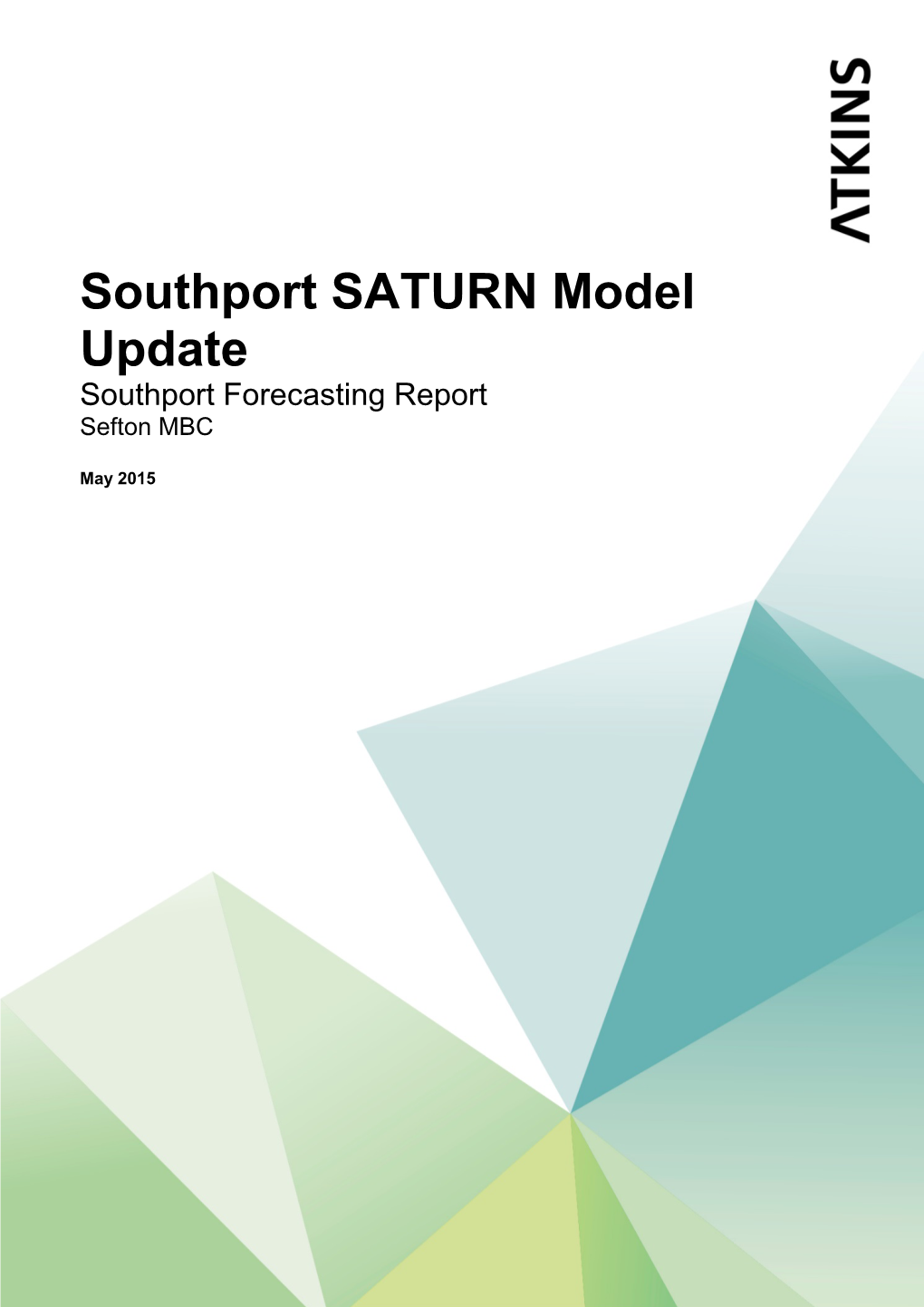 Southport SATURN Model Update Southport Forecasting Report Sefton MBC