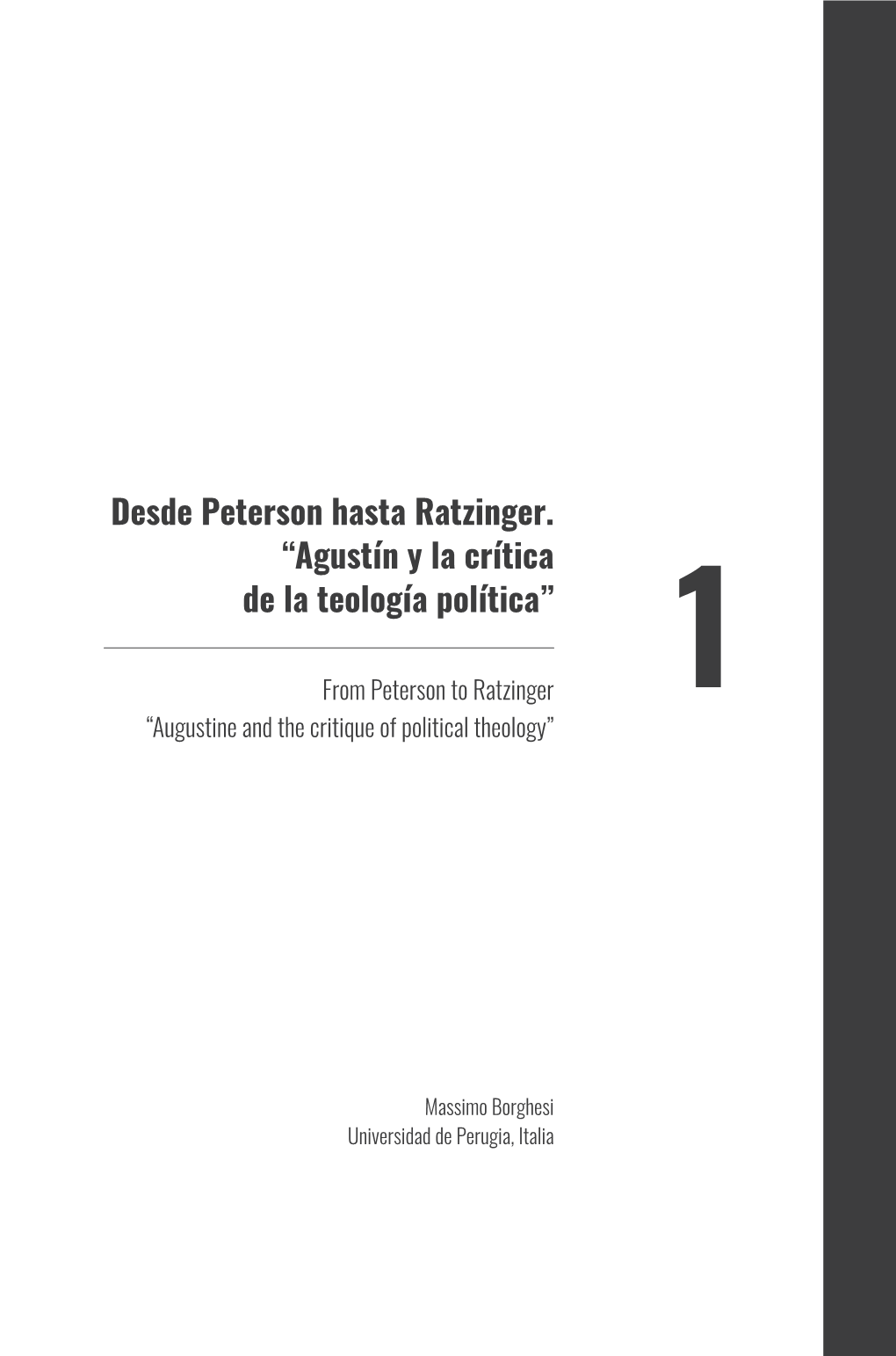 Desde Peterson Hasta Ratzinger. “Agustín Y La Crítica De La Teología Política” from Peterson to Ratzinger 1 “Augustine and the Critique of Political Theology”