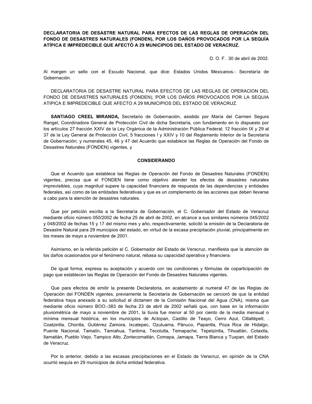 Fonden), Por Los Daños Provocados Por La Sequía Atípica E Impredecible Que Afectó a 29 Municipios Del Estado De Veracruz