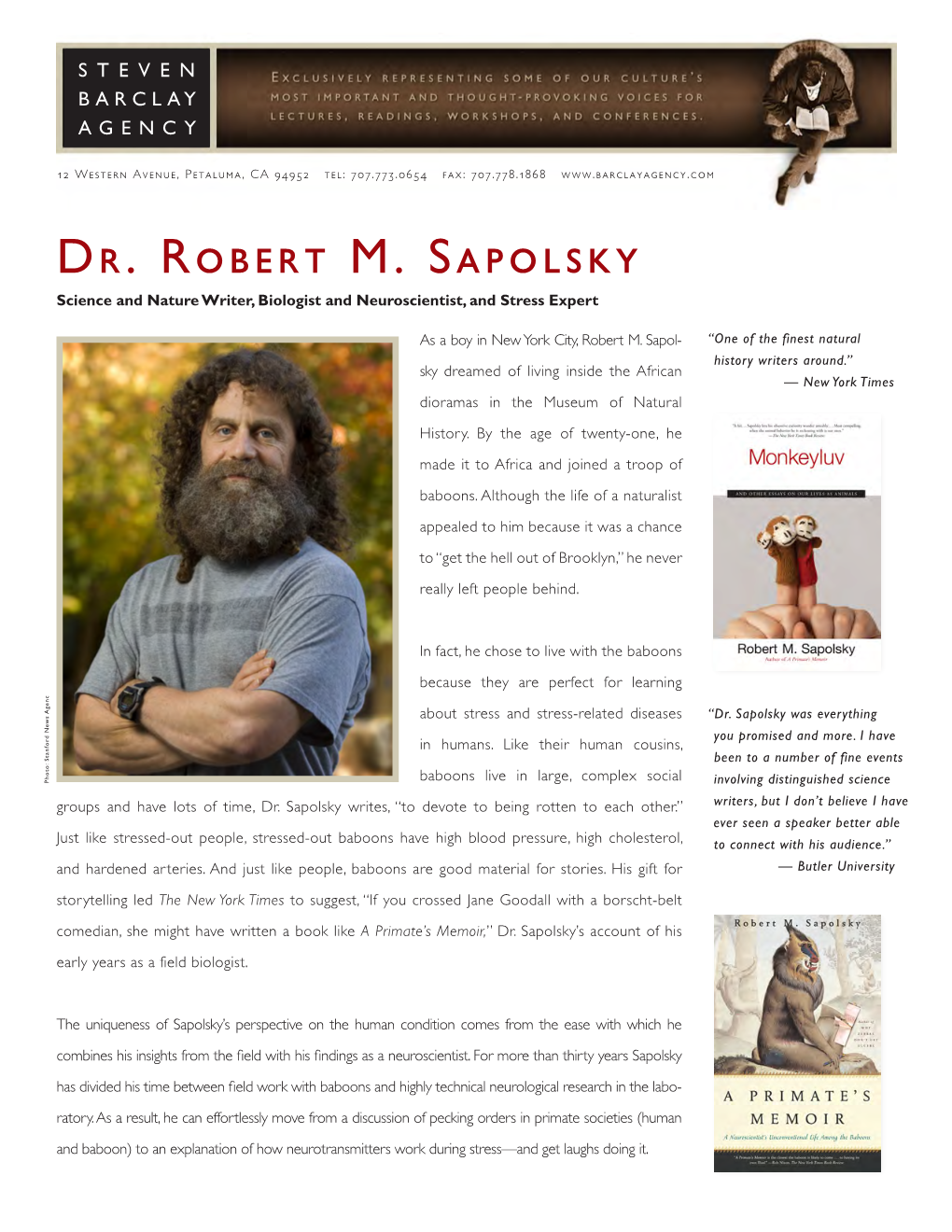 Dr. Robert M. Sapolsky Science and Nature Writer, Biologist and Neuroscientist, and Stress Expert