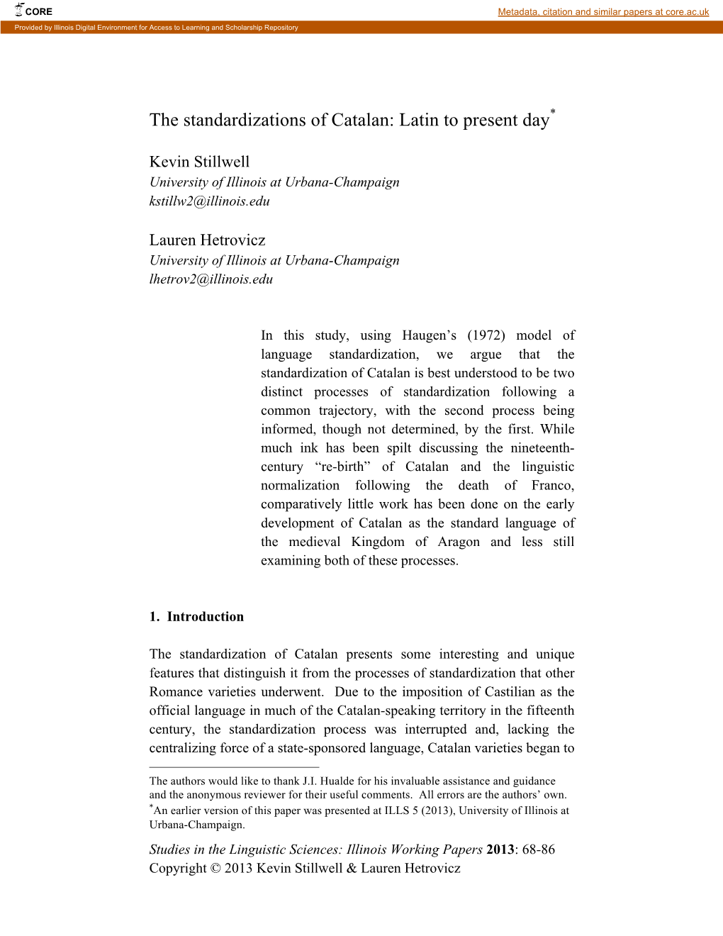 The Standardizations of Catalan: Latin to Present Day*