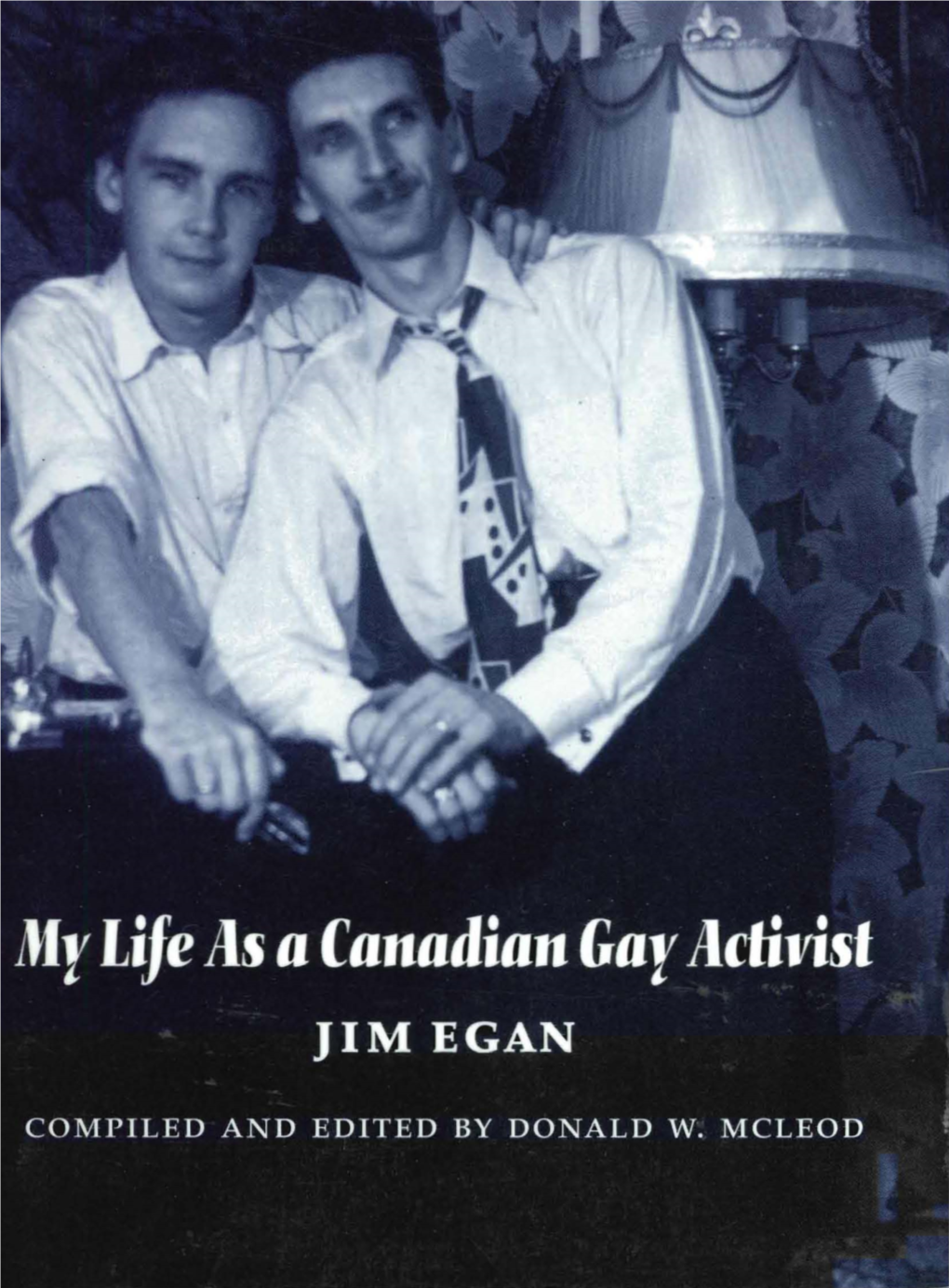 Challenging the Conspiracy of Silence: My Life As a Canadian Gay