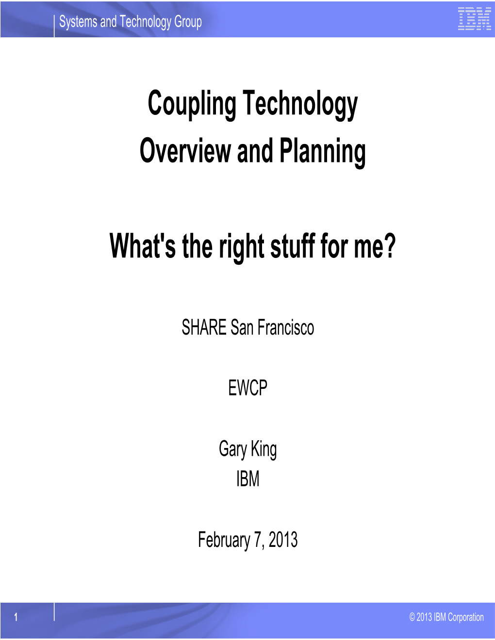 Coupling Technology Overview and Planning What's the Right Stuff For