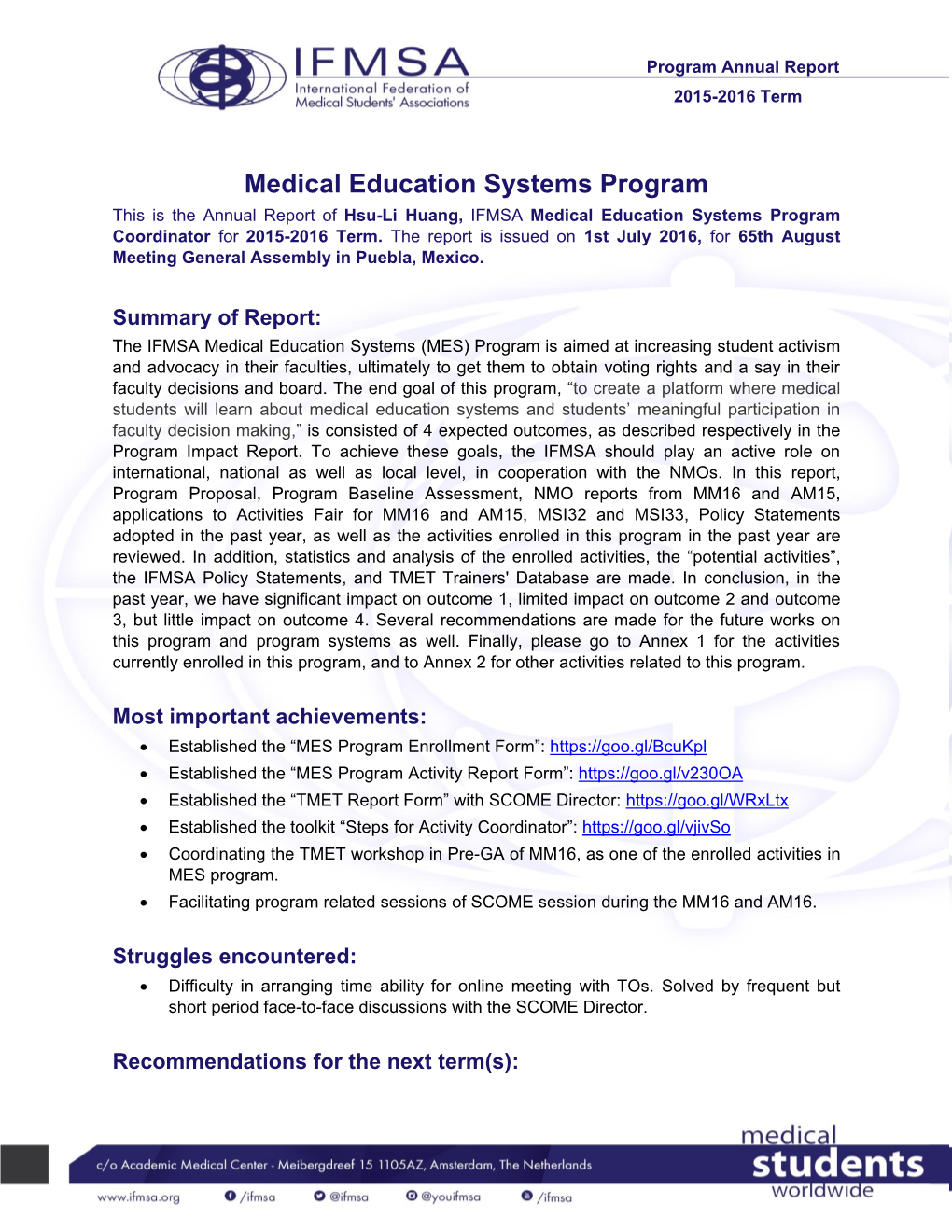 Medical Education Systems Program This Is the Annual Report of Hsu-Li Huang, IFMSA Medical Education Systems Program Coordinator for 2015-2016 Term