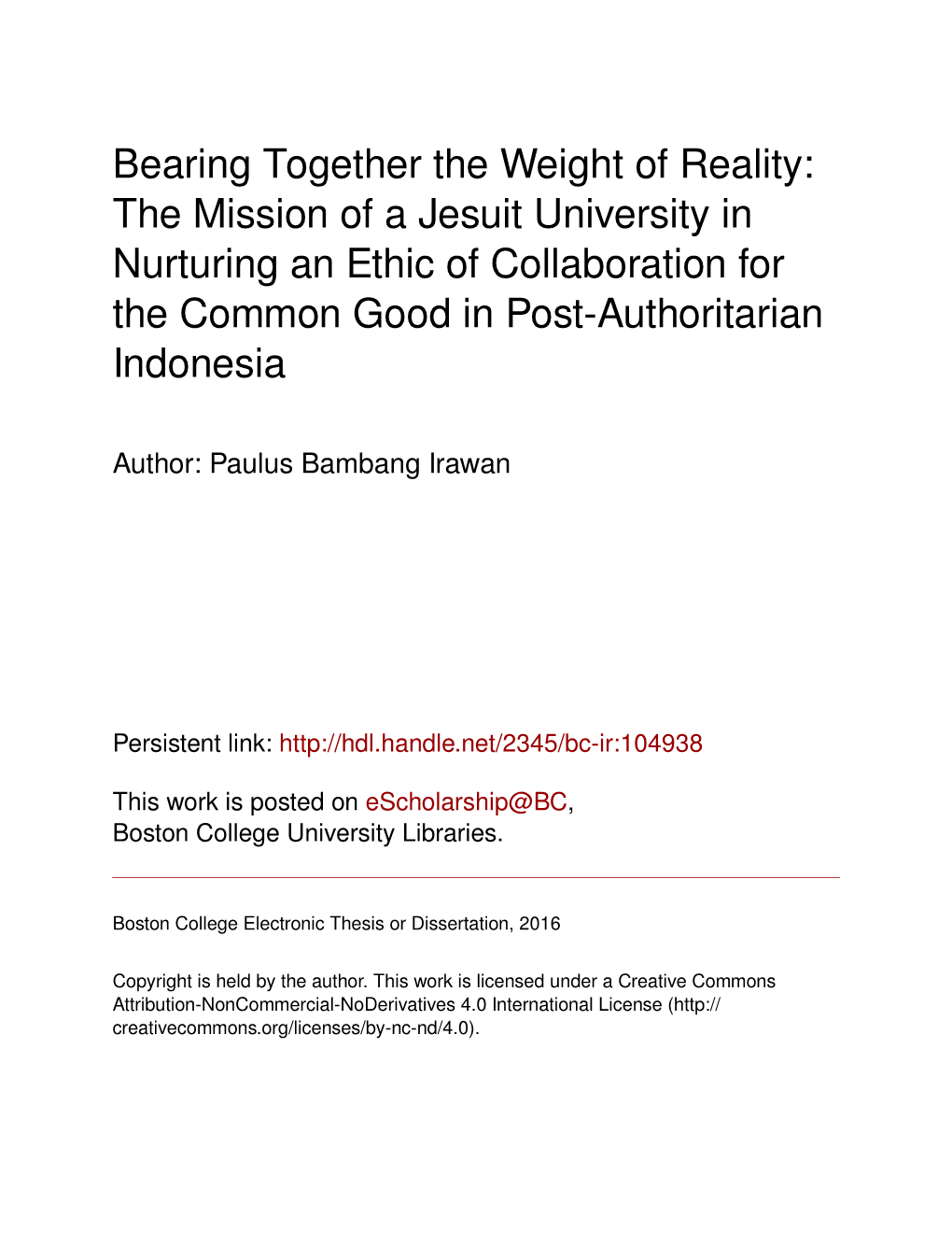 Bearing Together the Weight of Reality: the Mission of a Jesuit University in Nurturing an Ethic of Collaboration for the Common Good in Post-Authoritarian Indonesia