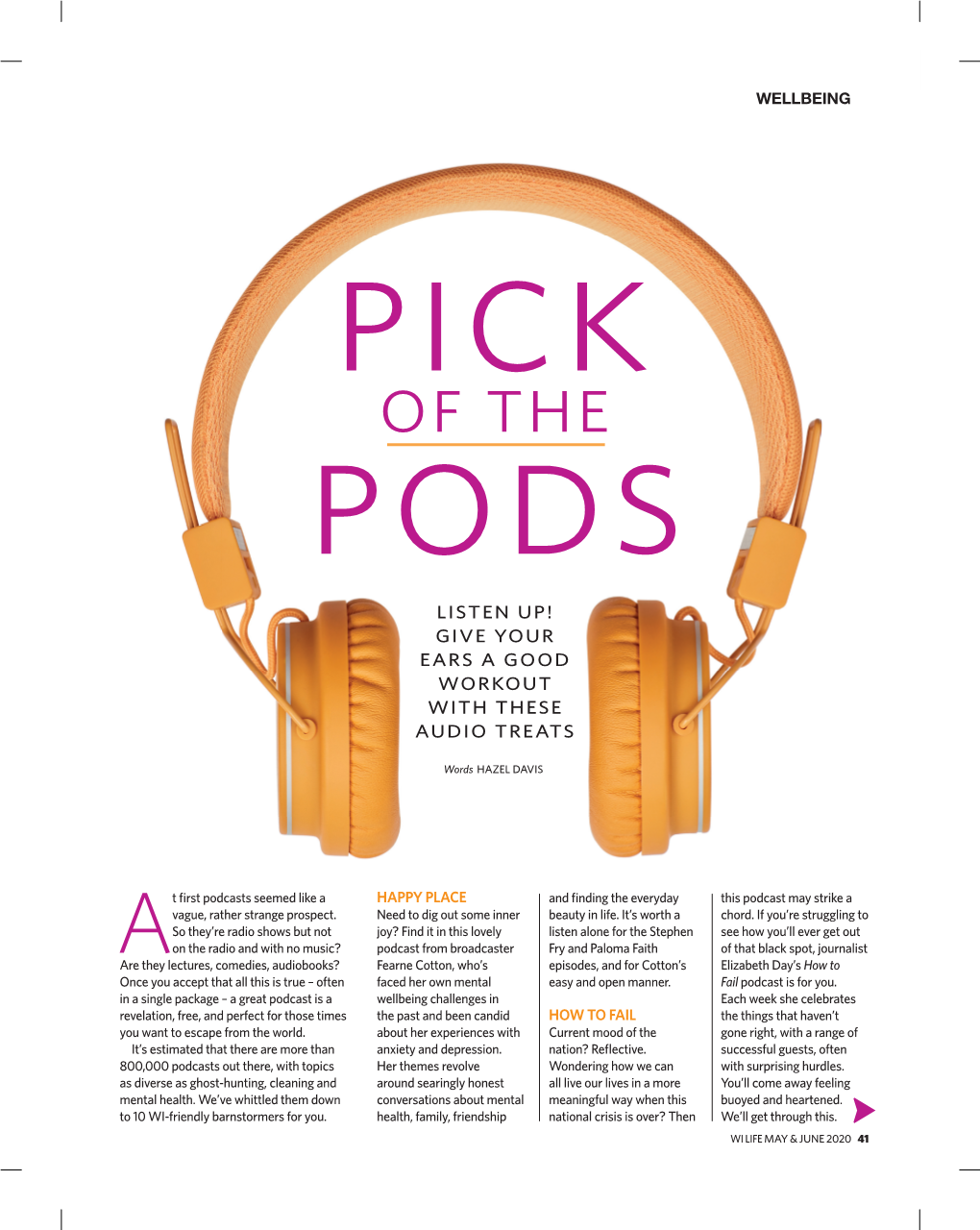 Of the Pods Listen Up! Give Your Ears a Good Workout with These Audio Treats