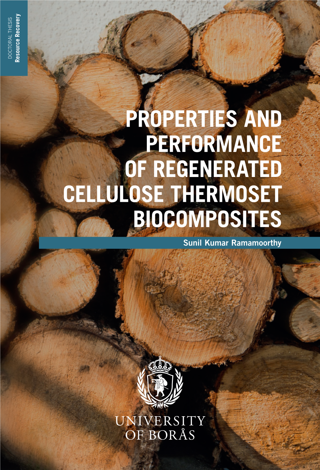 PROPERTIES and PERFORMANCE of REGENERATED CELLULOSE THERMOSET BIOCOMPOSITES THERMOSET CELLULOSE Sunil of REGENERATED Kumar PERFORMANCE and Ramamoorthy PROPERTIES