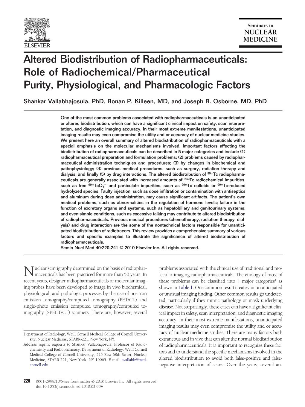 Altered Biodistribution of Radiopharmaceuticals: Role of Radiochemical/Pharmaceutical Purity, Physiological, and Pharmacologic Factors