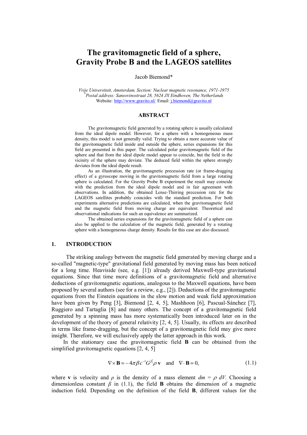 The Gravitomagnetic Field of a Sphere, Gravity Probe B and the LAGEOS Satellites