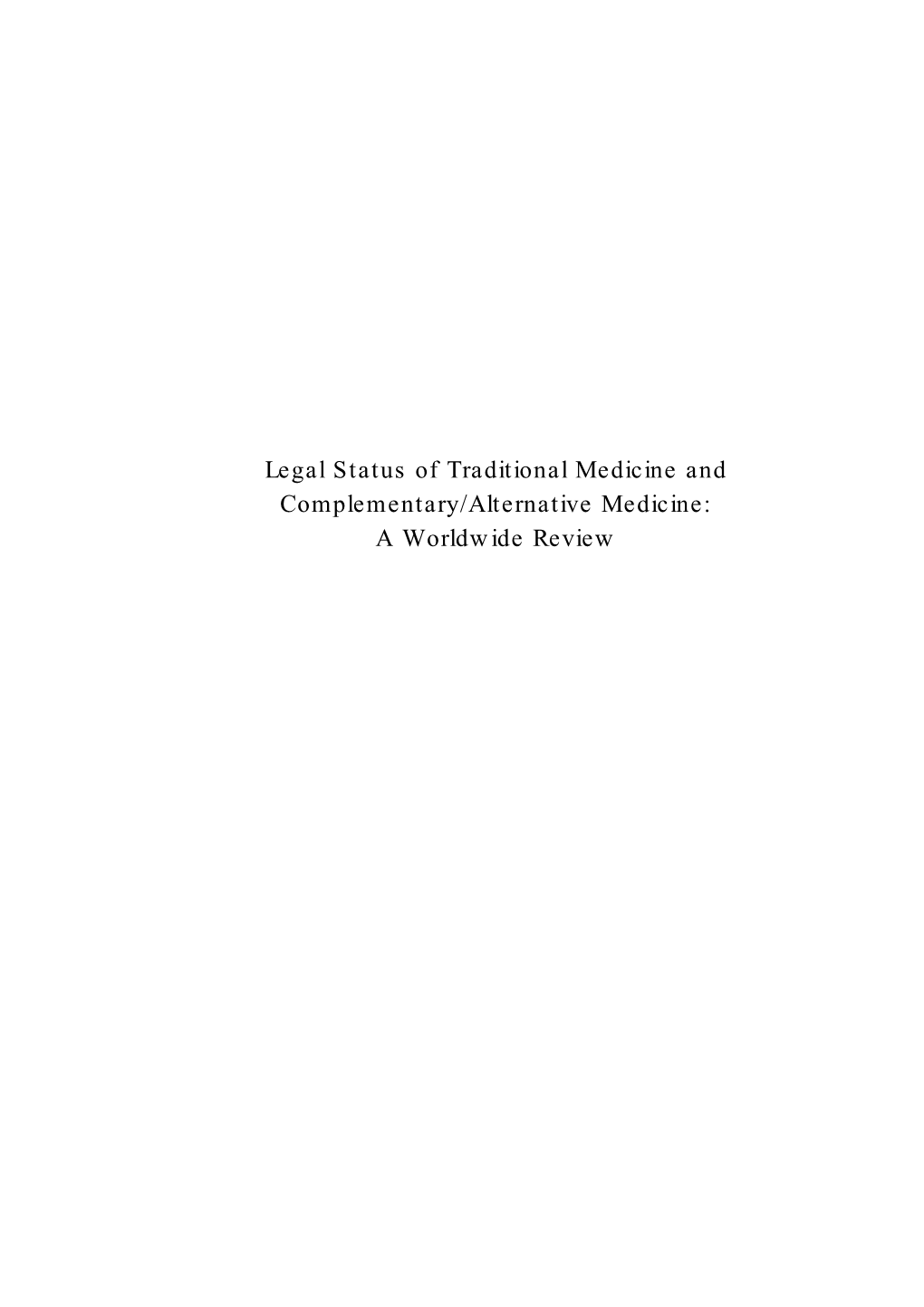 Legal Status of Traditional Medicine and Complementary/Alternative Medicine: a Worldwide Review