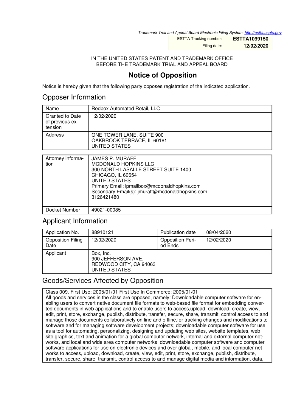 Notice of Opposition Opposer Information Applicant Information Goods/Services Affected by Opposition