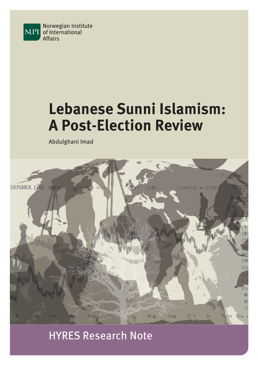 Lebanese Sunni Islamism: a Post-Election Review Abdulghani Imad