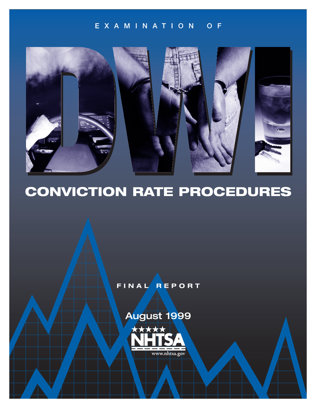 Examination of DWI Conviction Rate Procedures August 1999 6