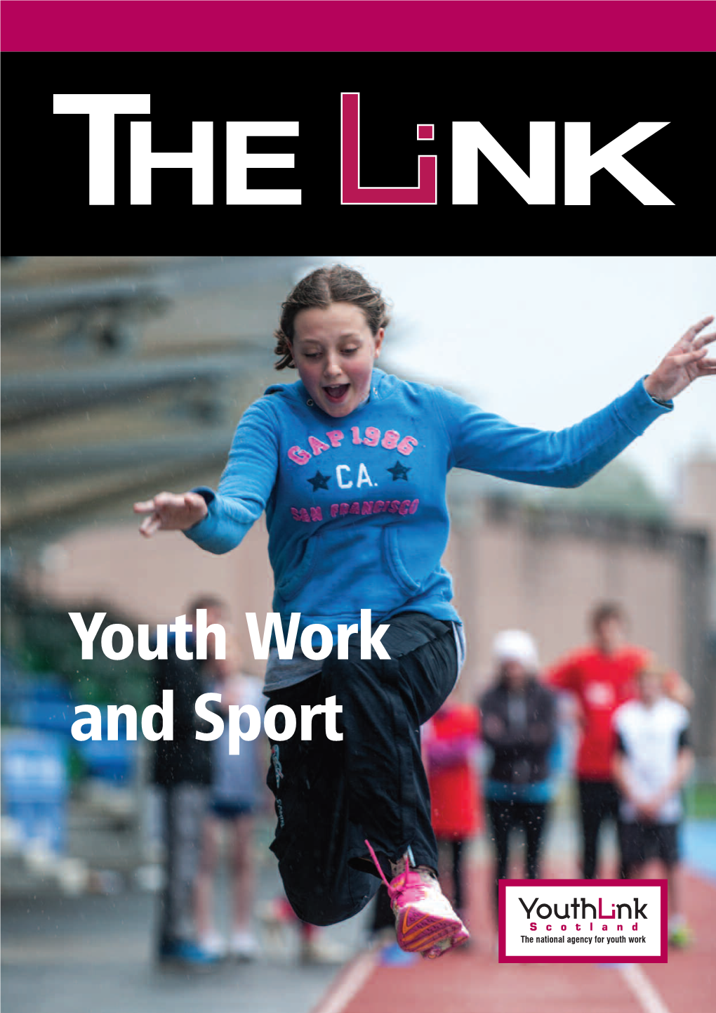 Youth Work and Sport Youth Work Changes Lives