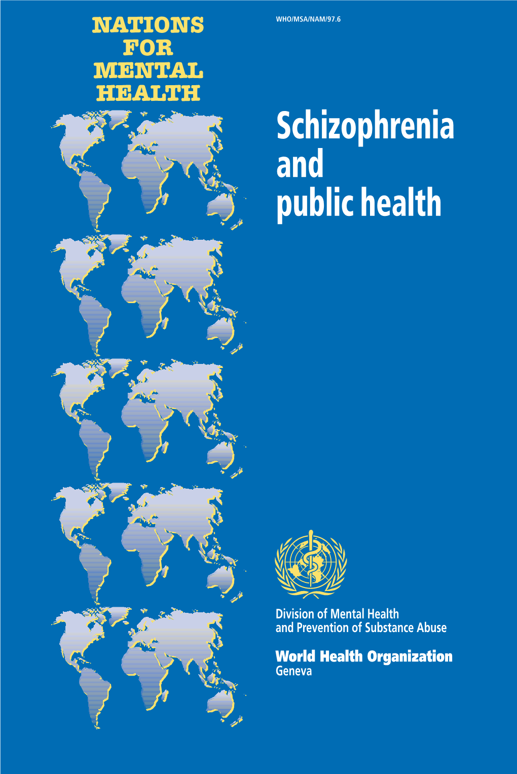 Schizophrenia and Public Health