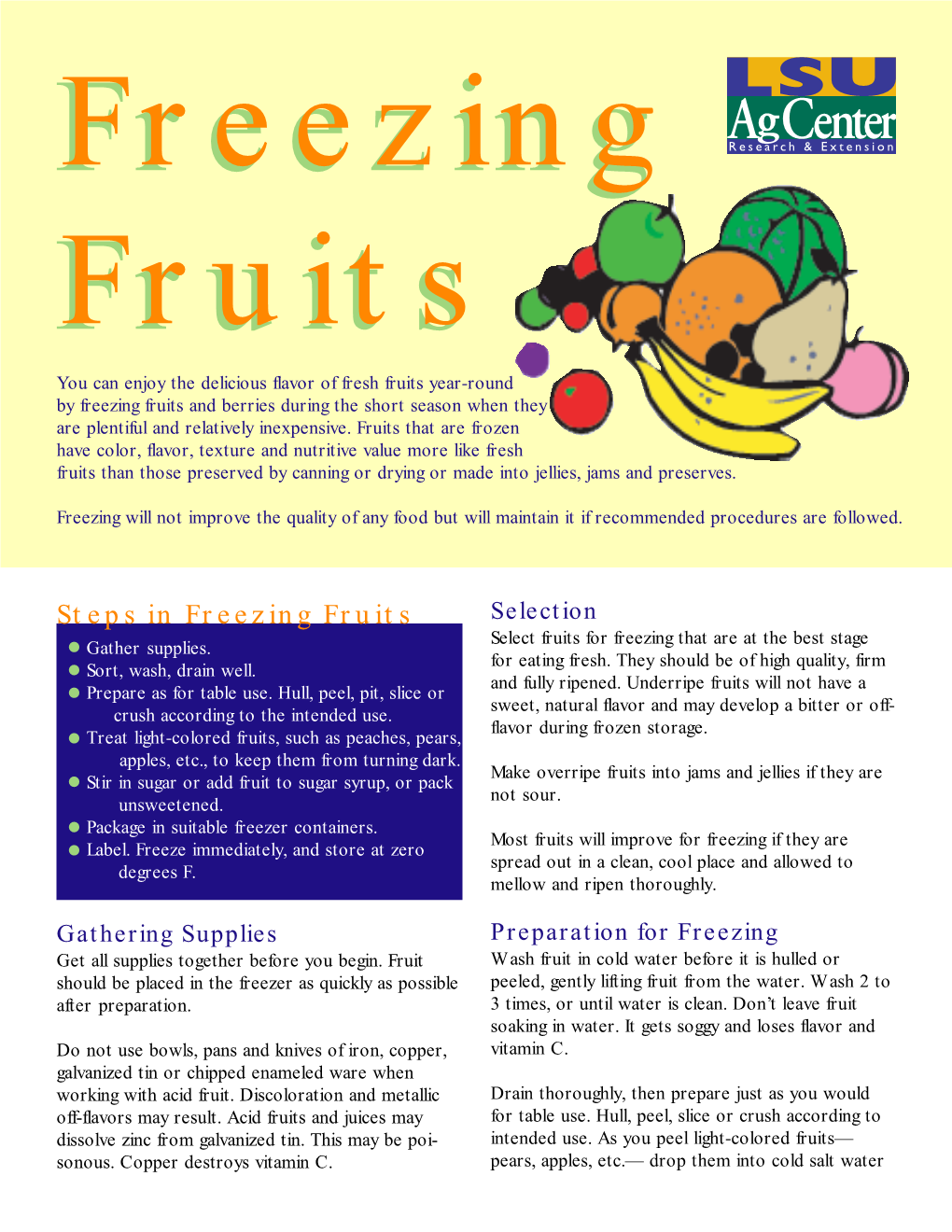 Steps in Freezing Fruits Selection Select Fruits for Freezing That Are at the Best Stage Gather Supplies