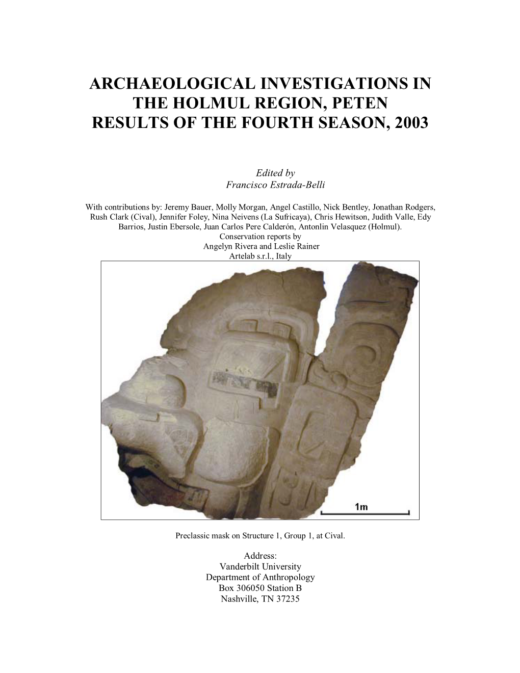 Archaeological Investigations in the Holmul Region, Peten, Guatemala