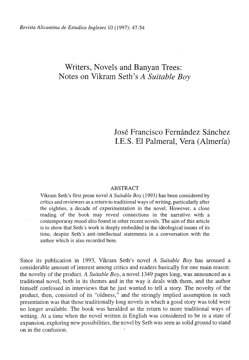 Writers, Novéis and Banyan Trees: Notes on Vikram Seth's a Suitable Boy José Francisco Fernández Sánchez I.E.S. El Palmeral