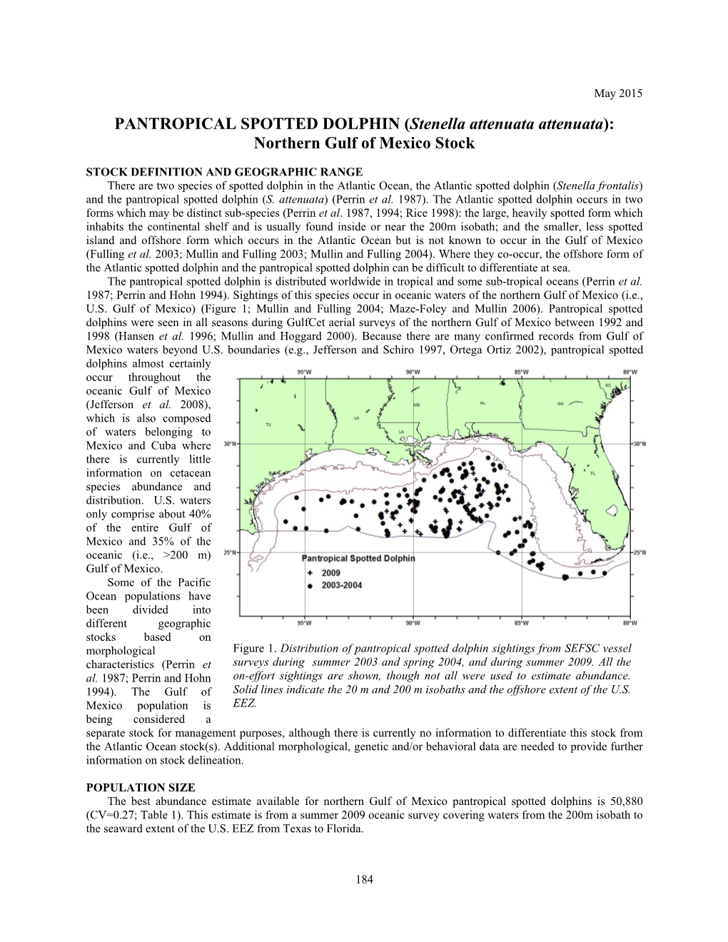 PANTROPICAL SPOTTED DOLPHIN (Stenella Attenuata Attenuata): Northern Gulf of Mexico Stock