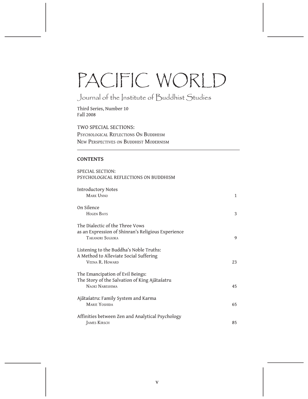 PACIFIC WORLD Journal of the Institute of Buddhist Studies Third Series, Number 10 Fall 2008