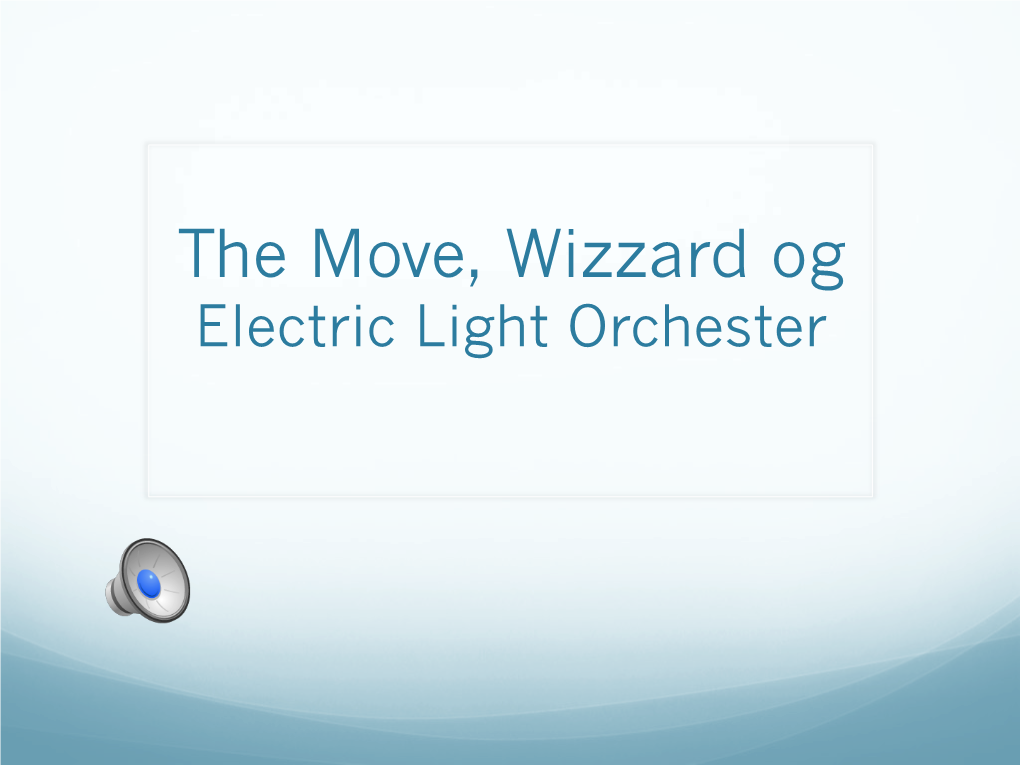 The Move, Wizzard Og Electric Light Orchester the Move Birmingham