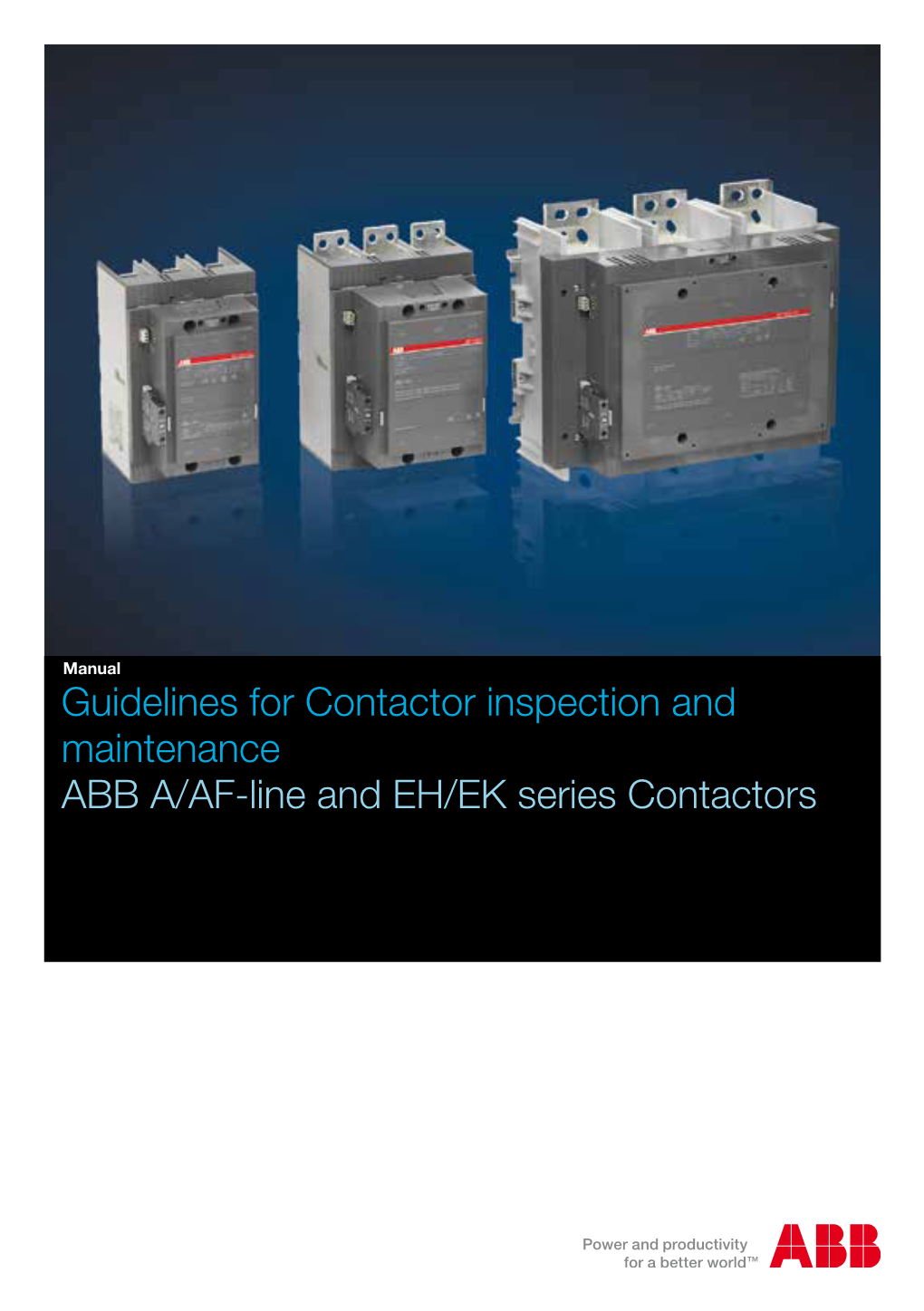 Guidelines for Contactor Inspection and Maintenance ABB A/AF-Line