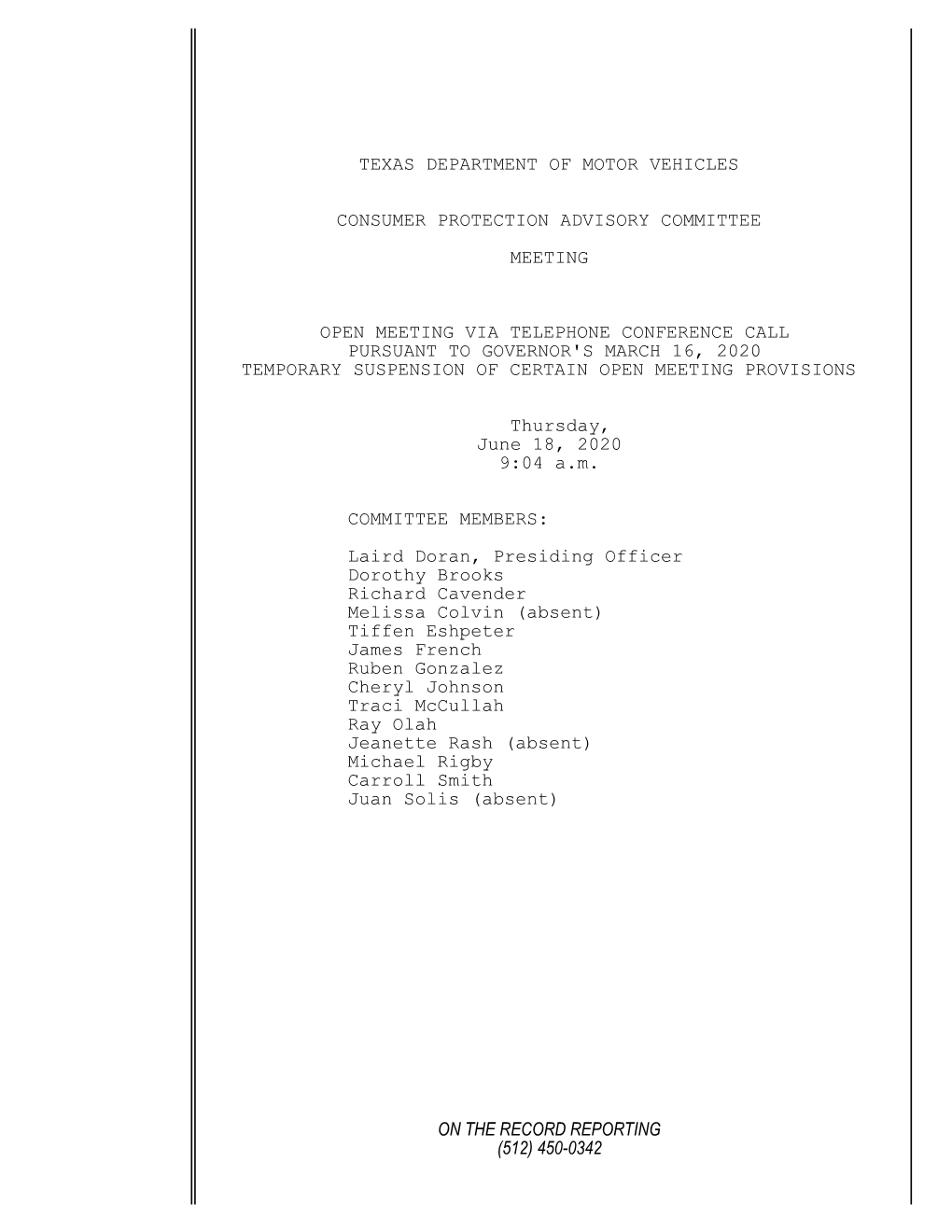 On the Record Reporting (512) 450-0342 Texas Department of Motor Vehicles Consumer Protection Advisory Committee Meeting Open Me