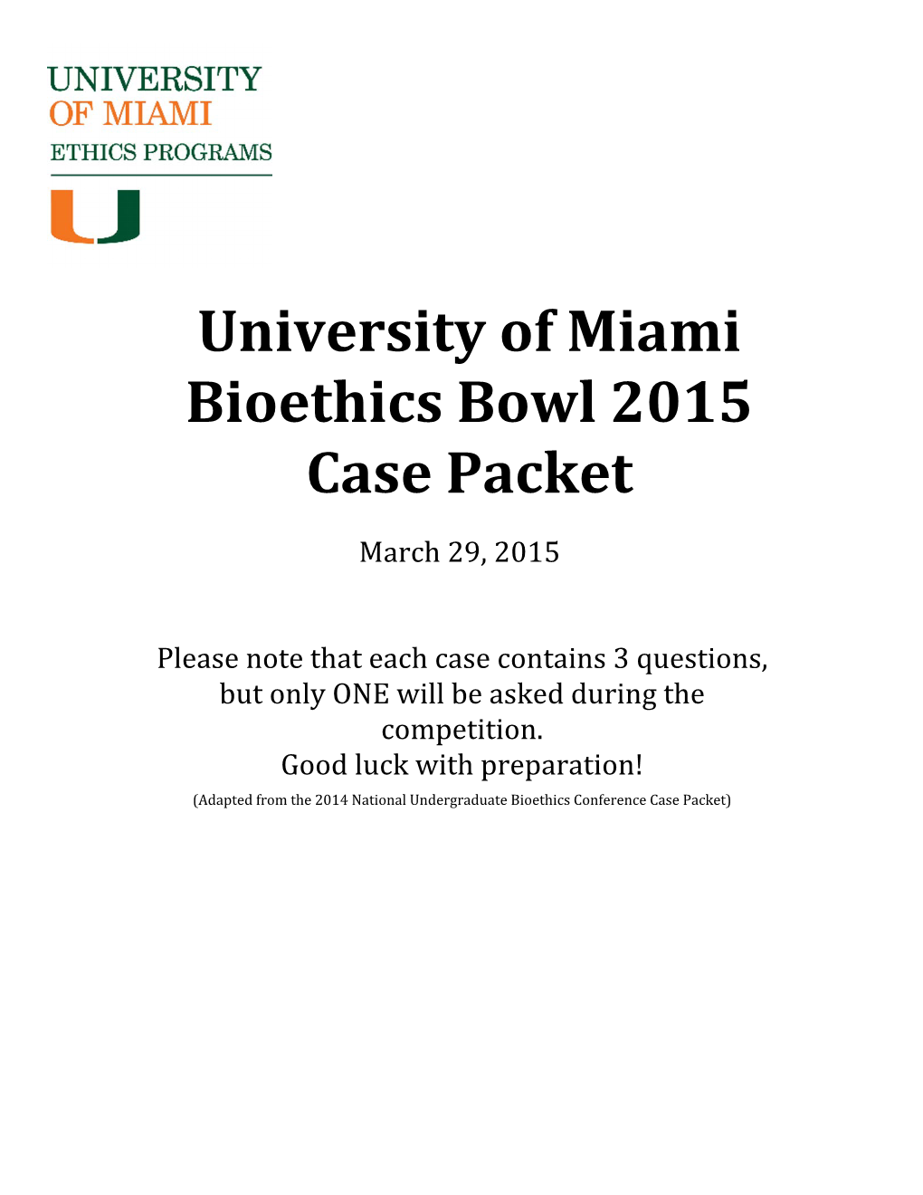 University of Miami Bioethics Bowl 2015 Case Packet