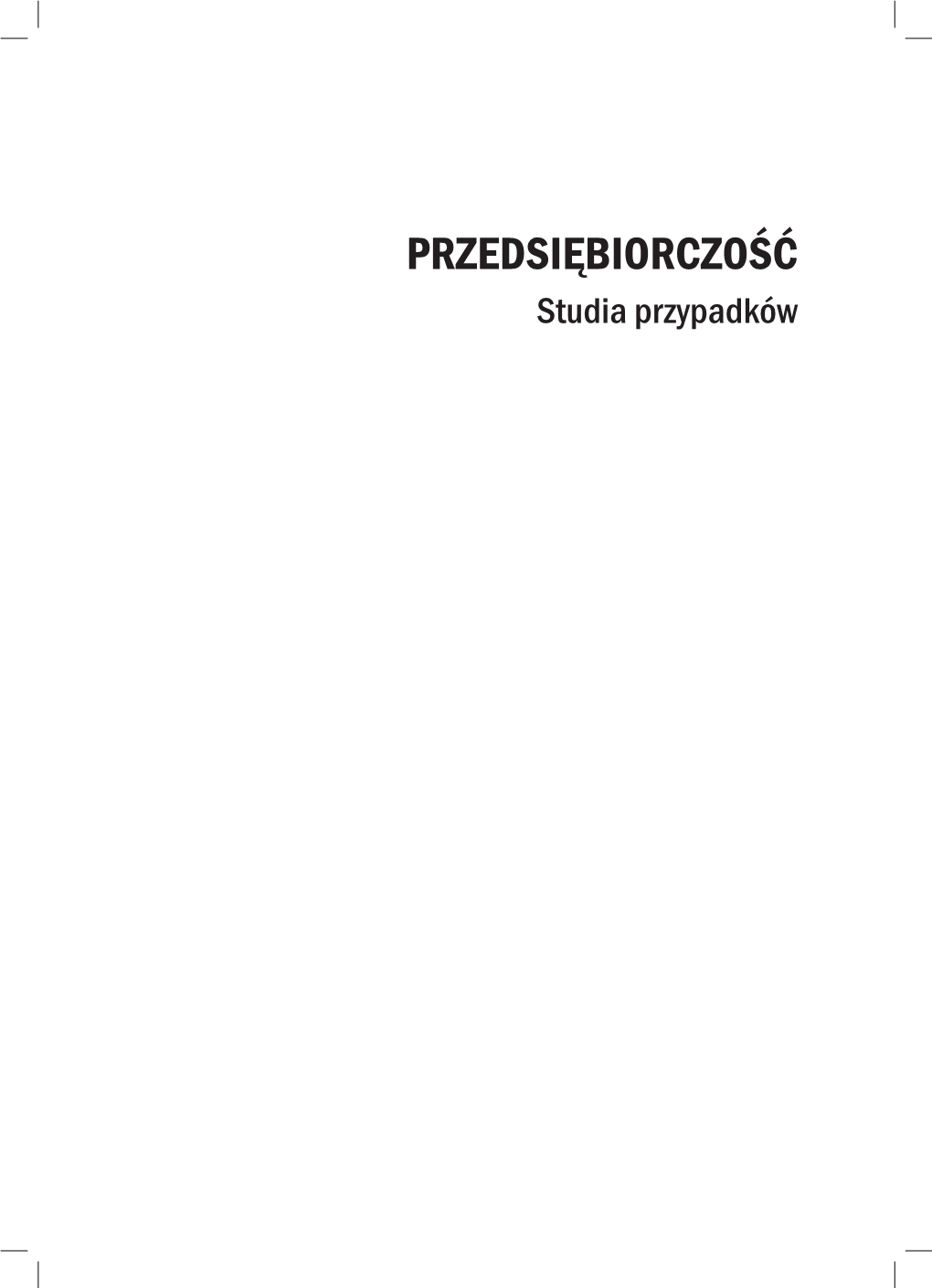 Przedsiębiorczość. Studia Przypadków