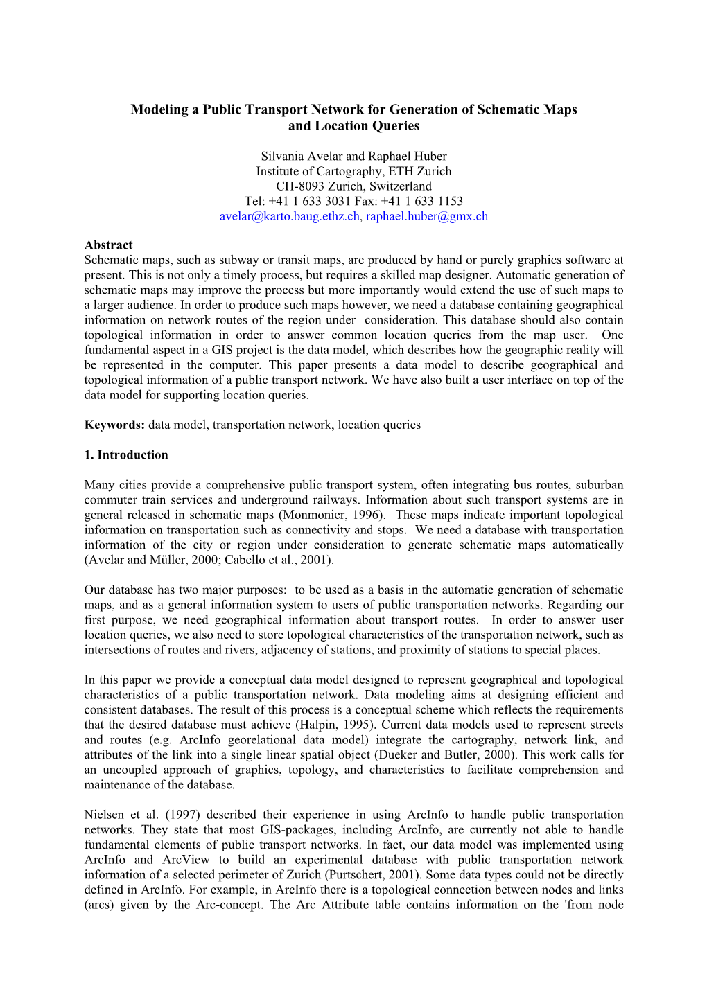 Modeling a Public Transport Network for Generation of Schematic Maps and Location Queries