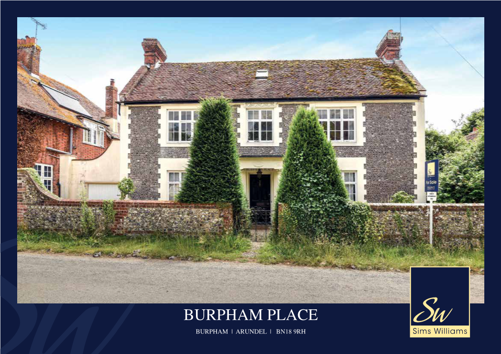 BURPHAM PLACE BURPHAM | ARUNDEL | BN18 9RH BURPHAM PLACE BURPHAM, ARUNDEL, BN18 9RH Price on Application