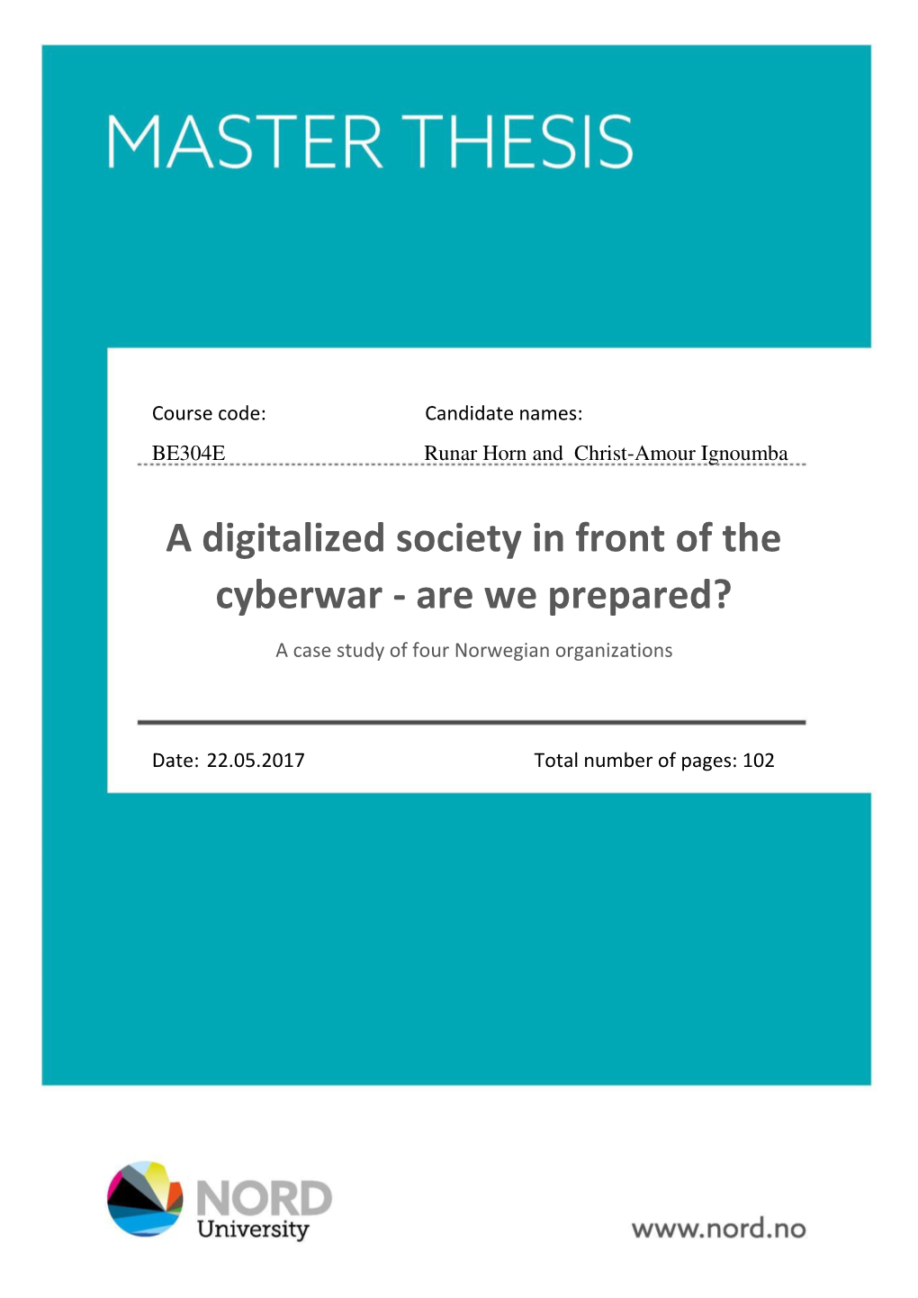 A Digitalized Society in Front of the Cyberwar - Are We Prepared?