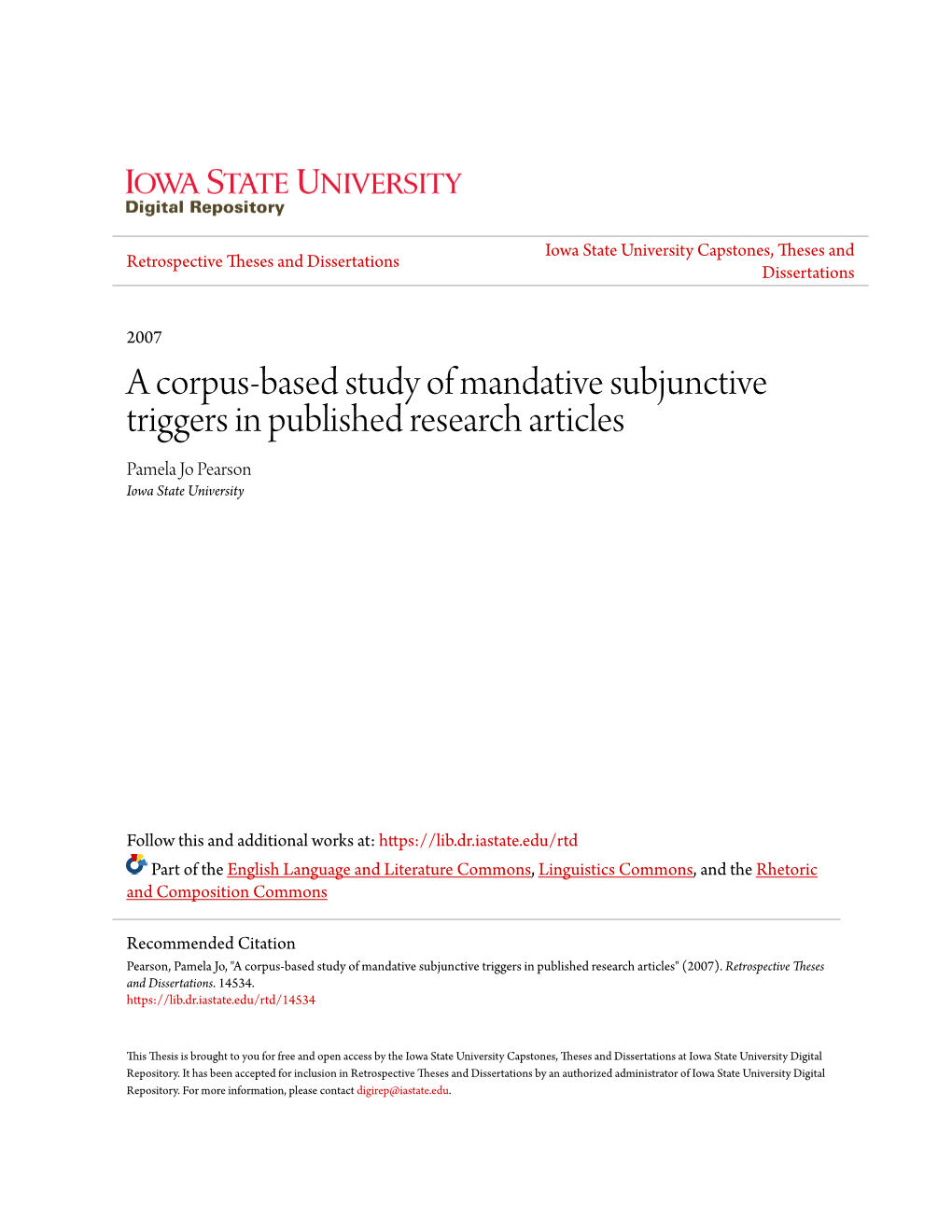 A Corpus-Based Study of Mandative Subjunctive Triggers in Published Research Articles Pamela Jo Pearson Iowa State University