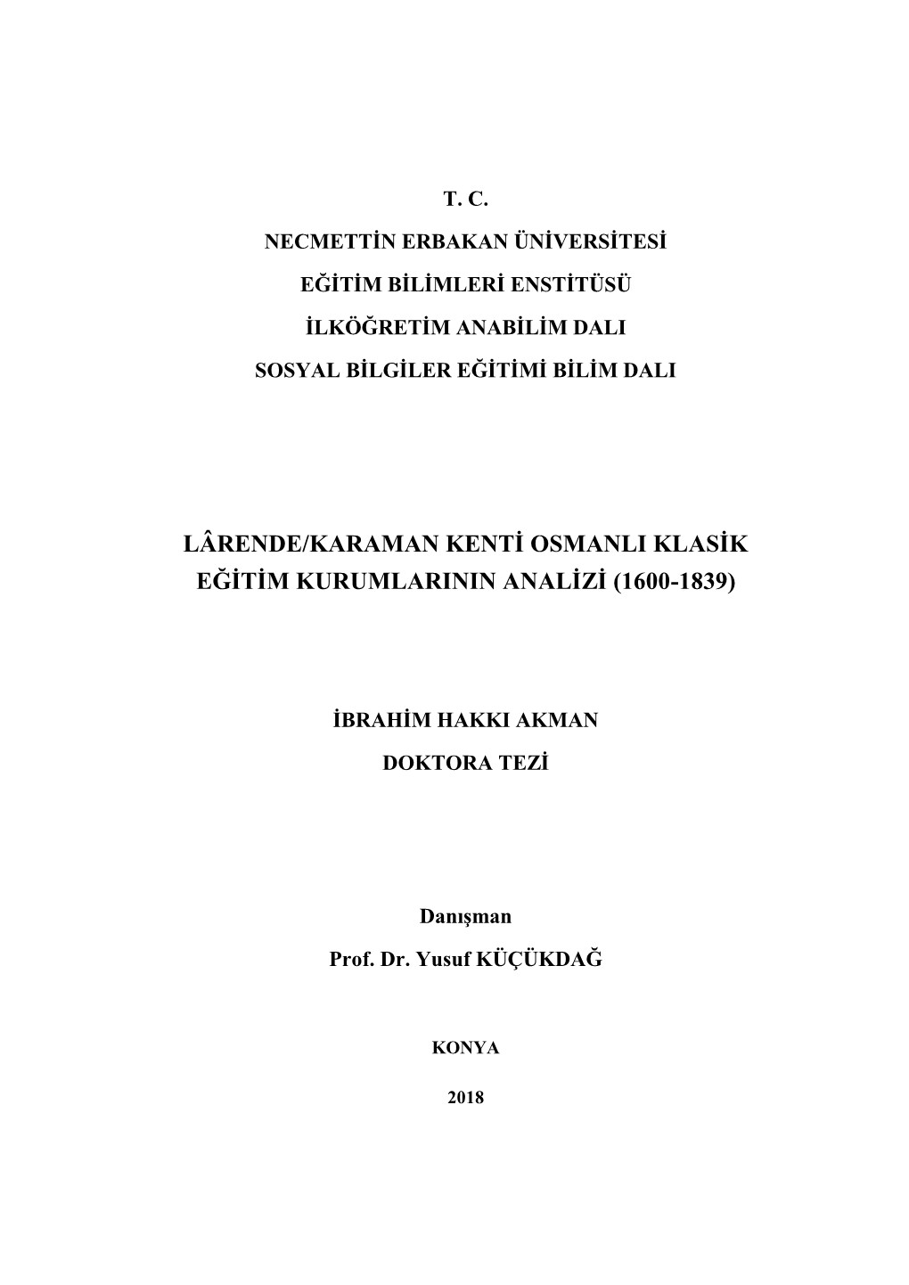 Lârende/Karaman Kenti Osmanli Klasik Eğitim Kurumlarinin Analizi (1600-1839)