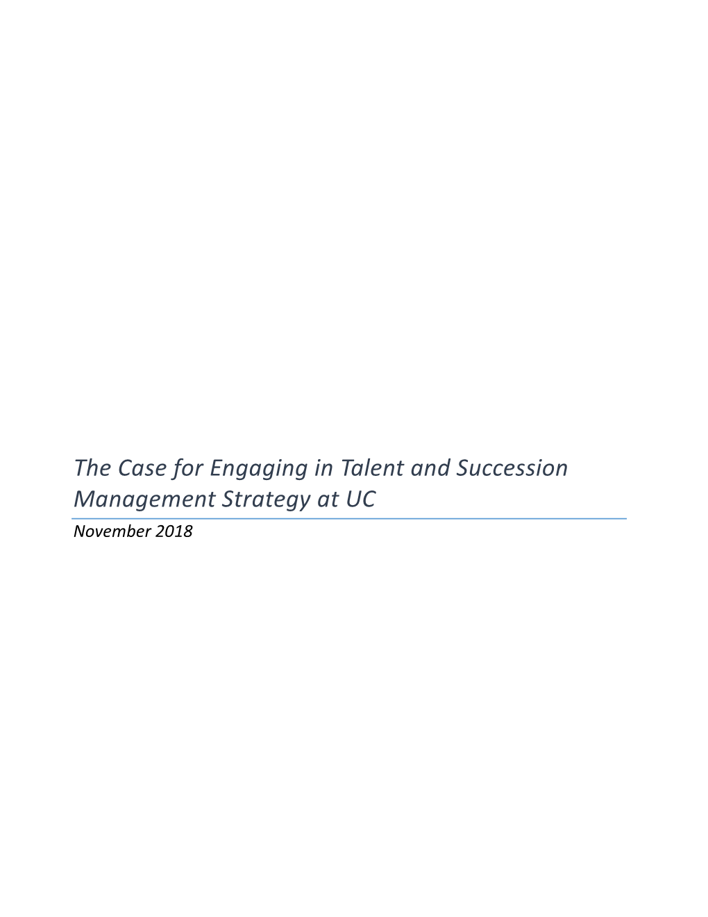 The Case for Engaging in Talent and Succession Management Strategy at UC November 2018 Executive Summary