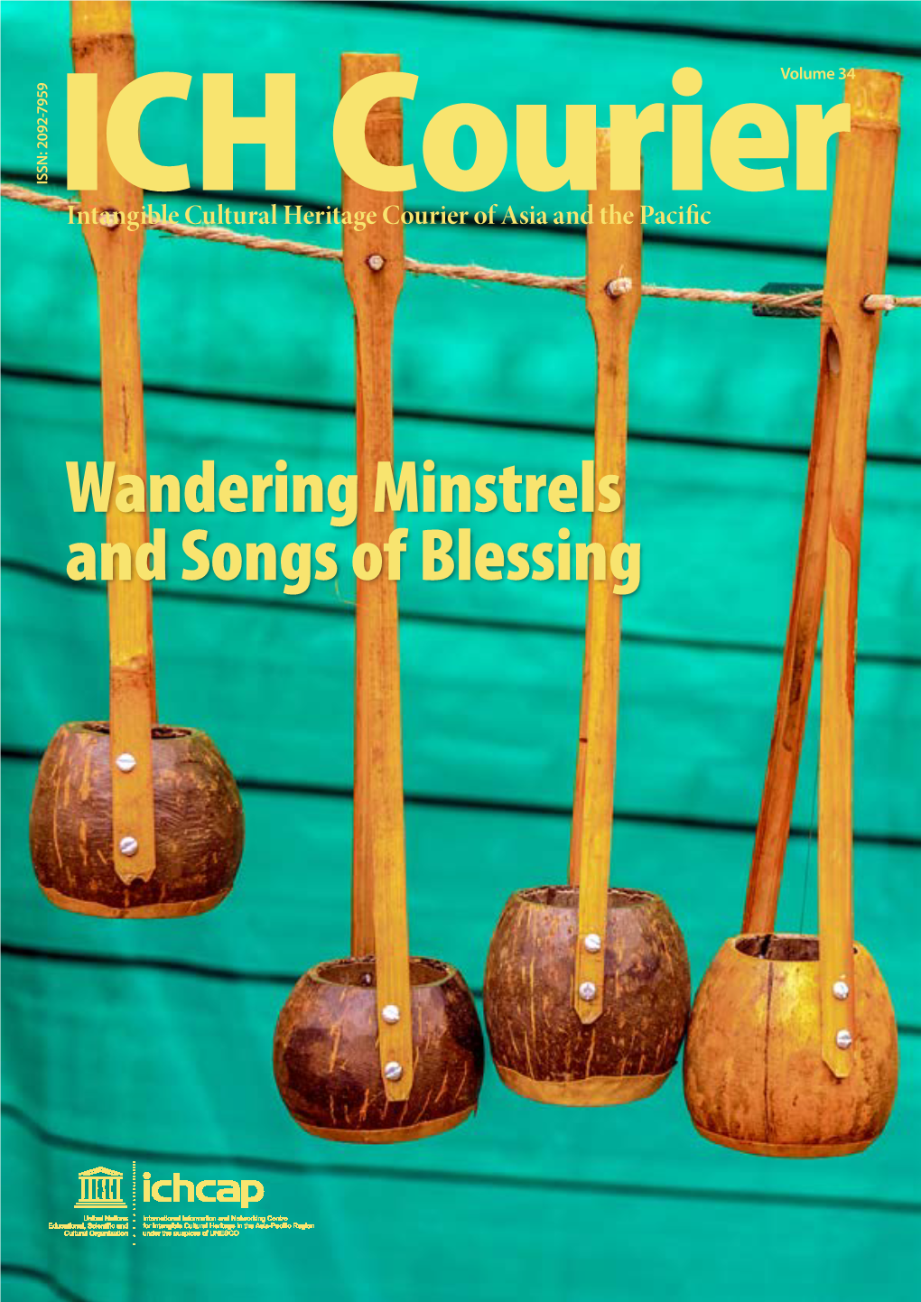 Wandering Minstrels and Songs of Blessing Contents Editorial Remarks Volume 34 Kwon Huh Director-General of ICHCAP