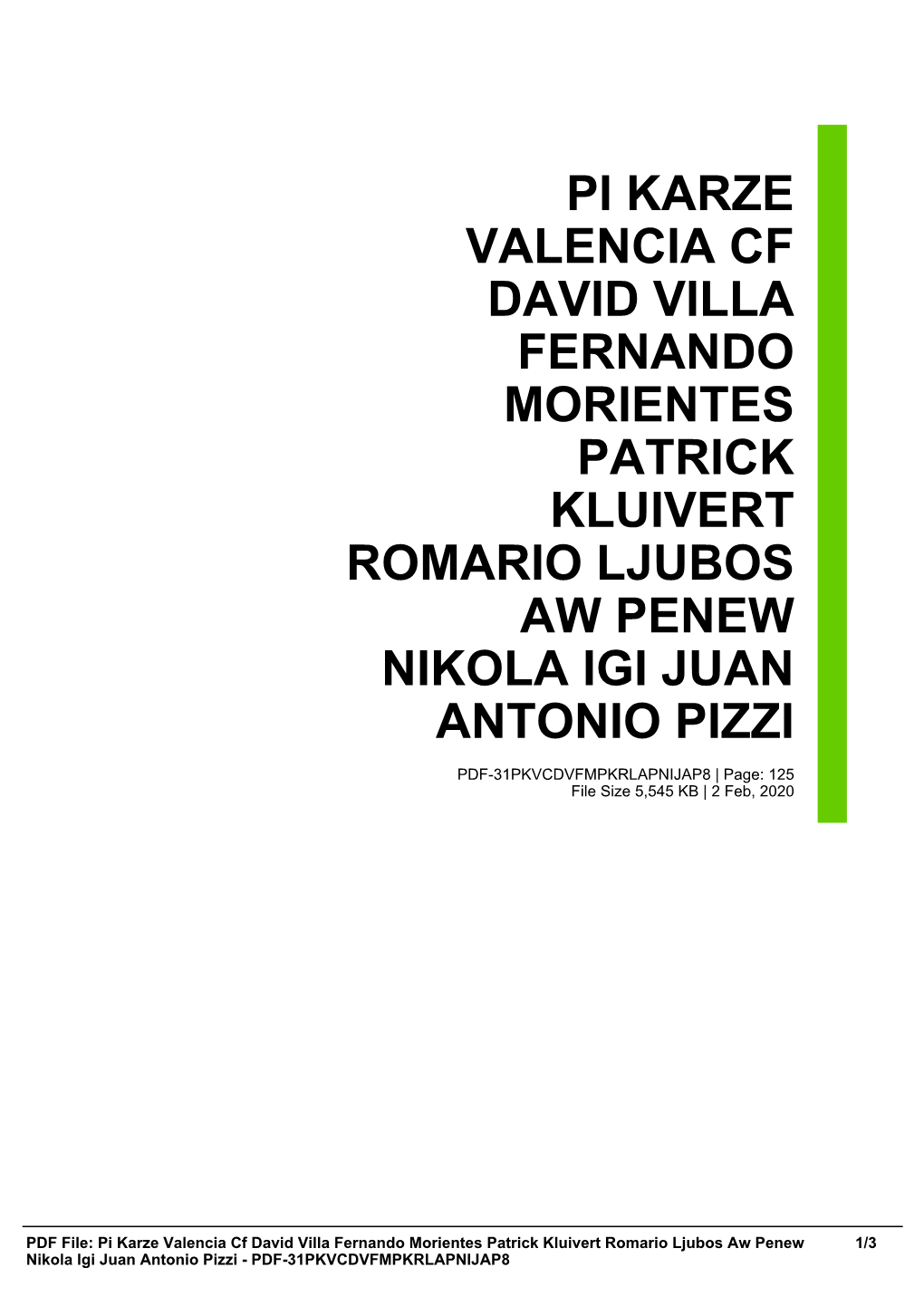 Pi Karze Valencia Cf David Villa Fernando Morientes Patrick Kluivert Romario Ljubos Aw Penew Nikola Igi Juan Antonio Pizzi