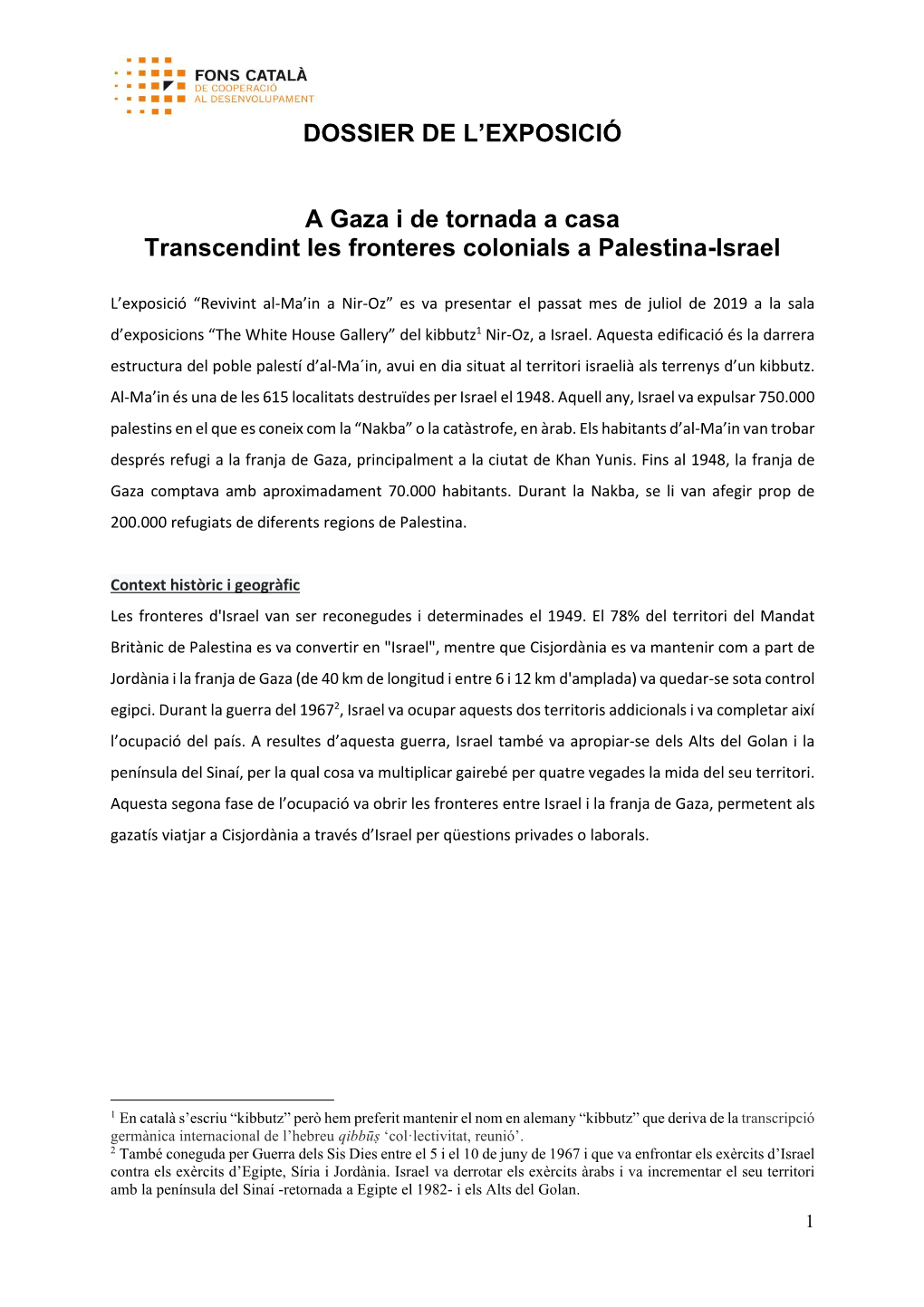 DOSSIER DE L'exposició a Gaza I De Tornada a Casa Transcendint Les