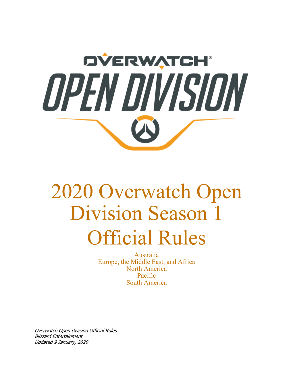 2020 Overwatch Open Division Season 1 Official Rules Australia Europe, the Middle East, and Africa North America Pacific South America