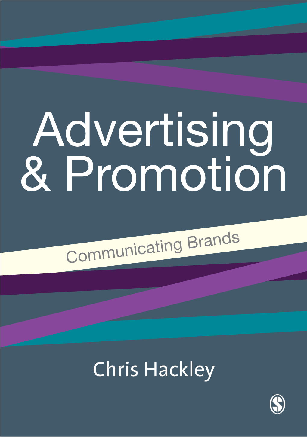 ADVERTISING Advertising and Promotion Communicating Brands