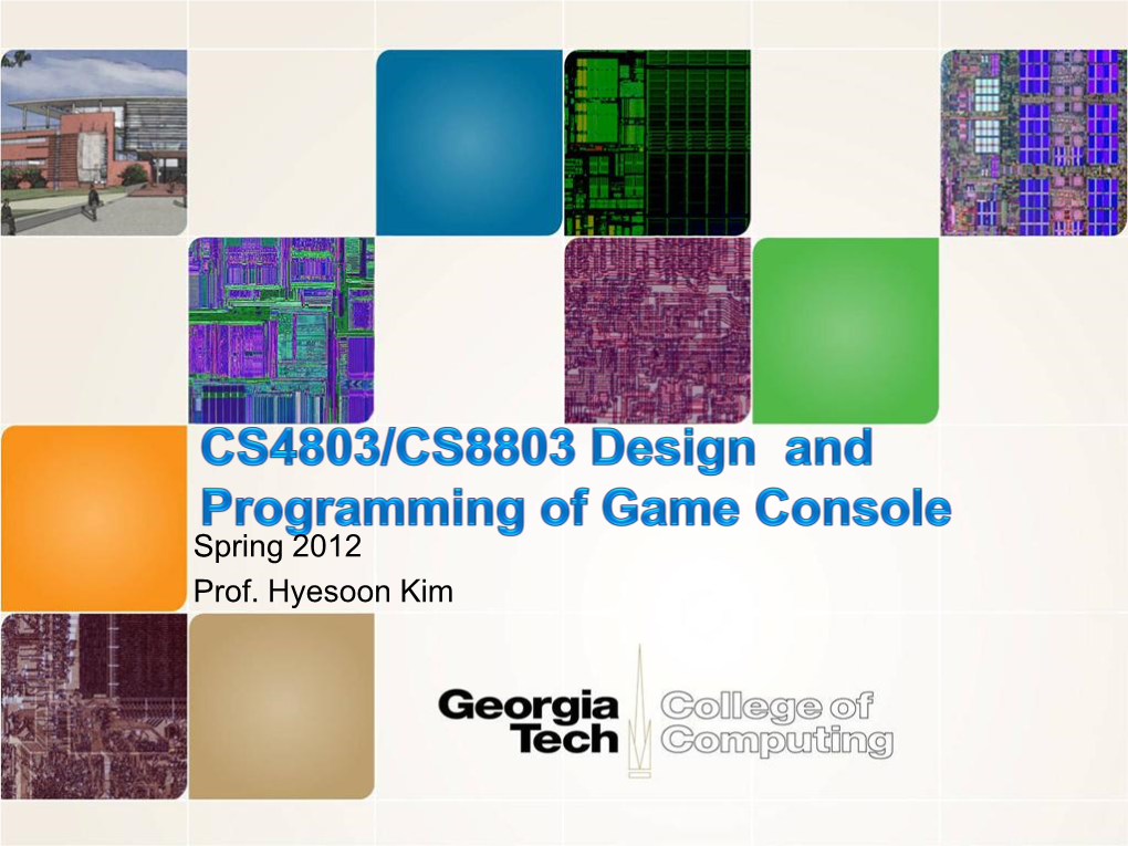 CS4803DGC Design Game Console