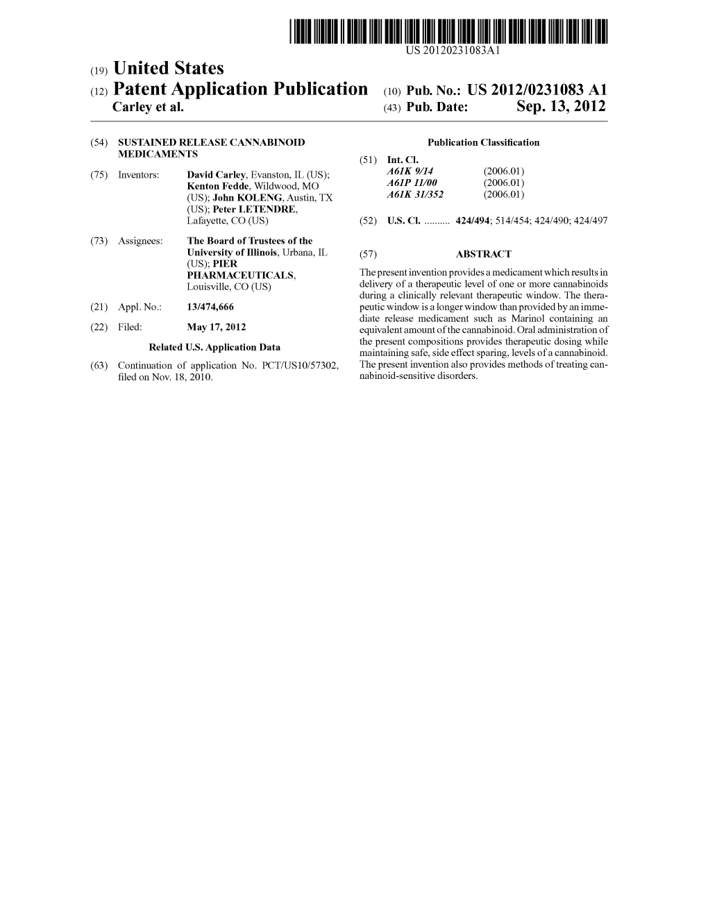 (12) Patent Application Publication (10) Pub. No.: US 2012/0231083 A1 Carley Et Al