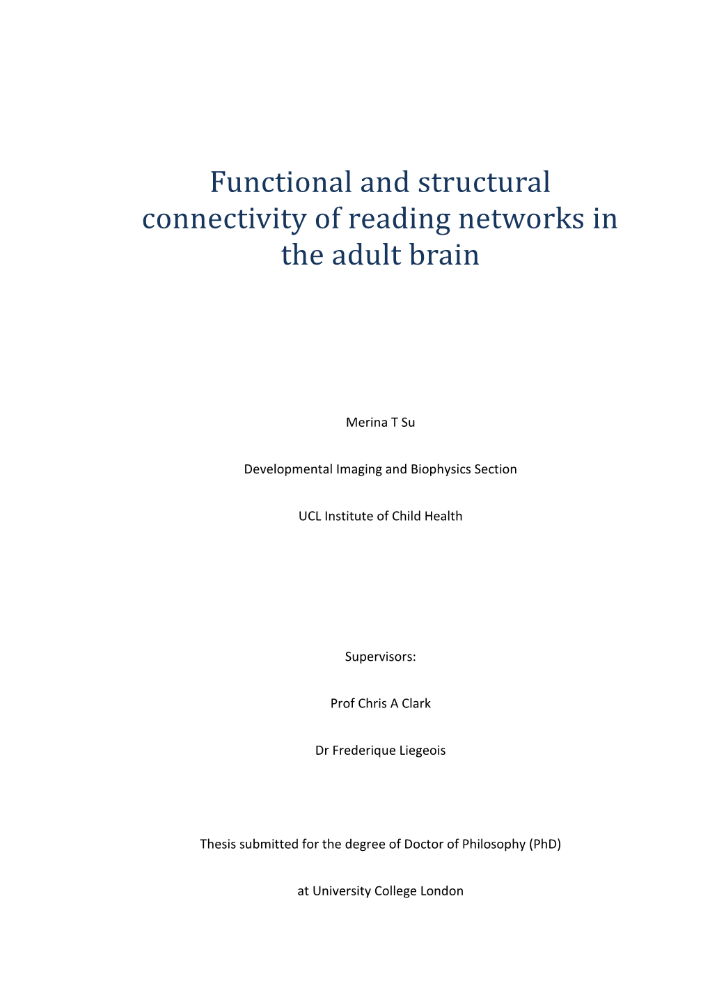 Functional and Structural Connectivity of Reading Networks in the Adult Brain