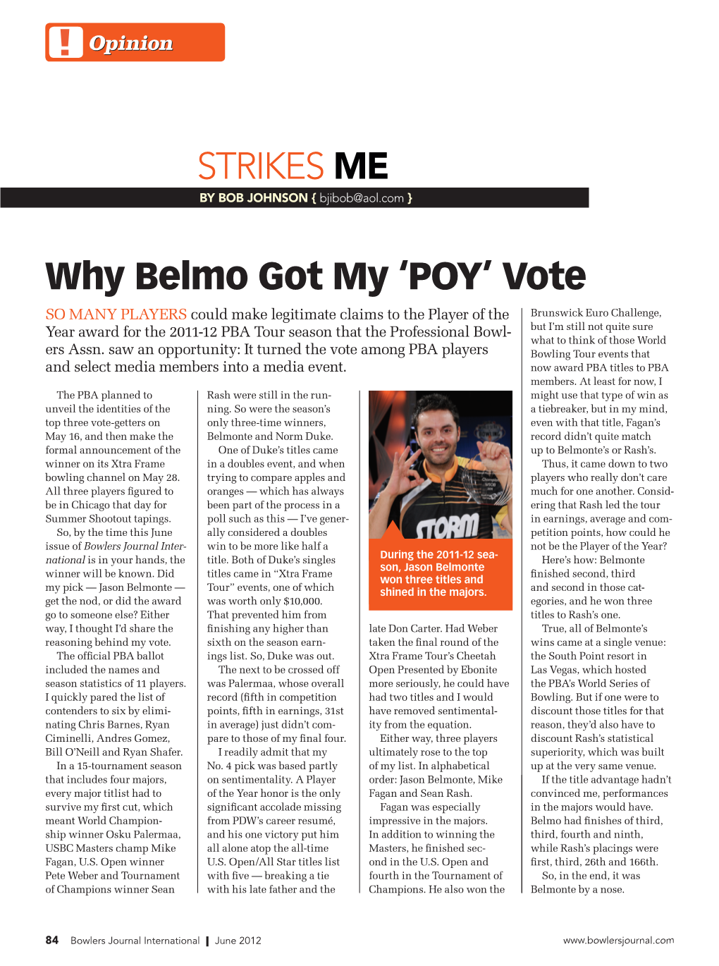 Why Belmo Got My 'POY' Vote Strikes Me