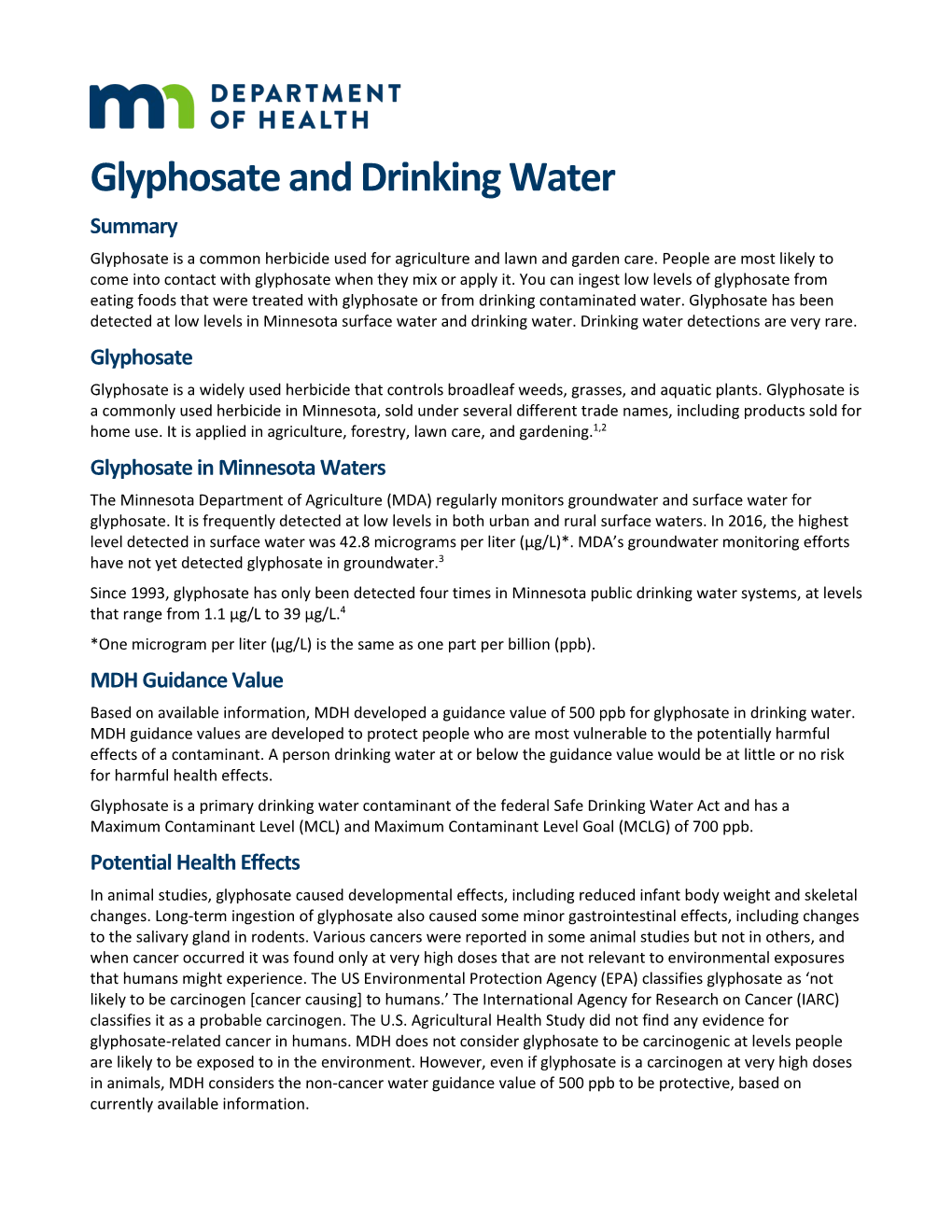 Glyphosate and Drinking Water Summary Glyphosate Is a Common Herbicide Used for Agriculture and Lawn and Garden Care